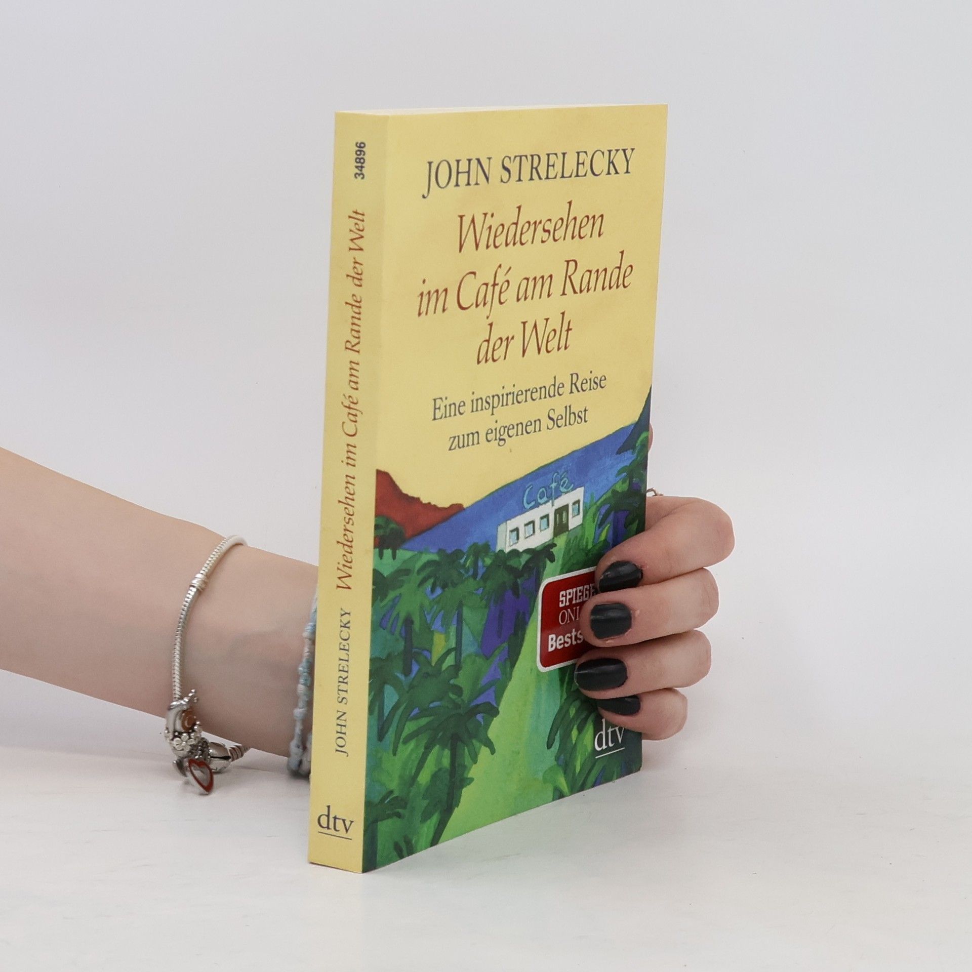John Strelecky Wiedersehen im Café am Rande der Welt