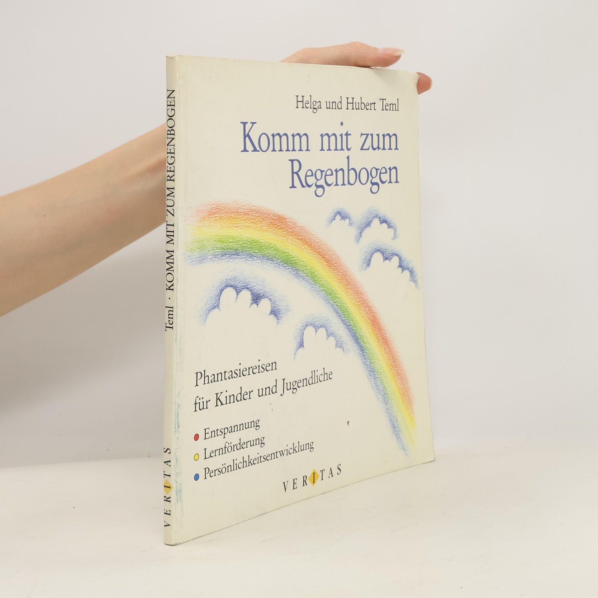 Helga Teml Komm mit zum Regenbogen