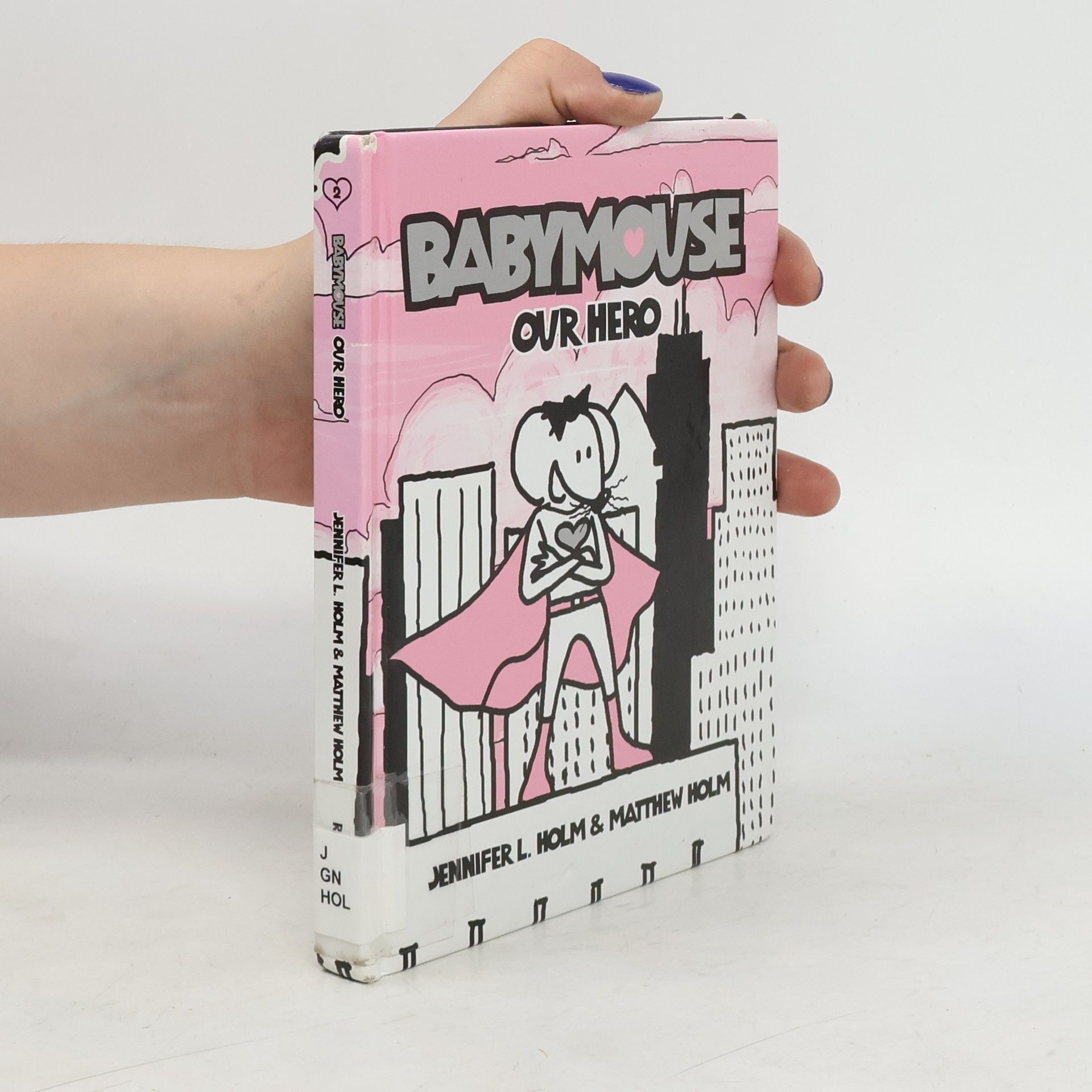 Jennifer L. Holm Babymouse Our Hero