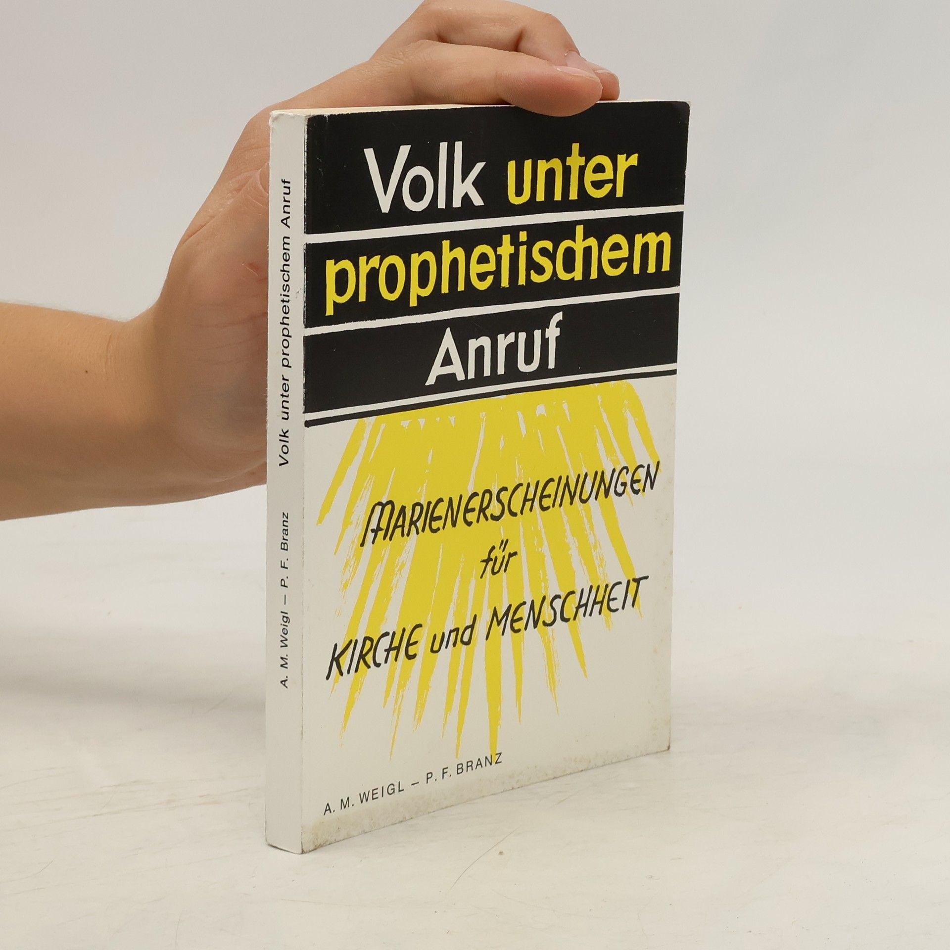 A. M. Weigl Volk unter prophetischem Anruf