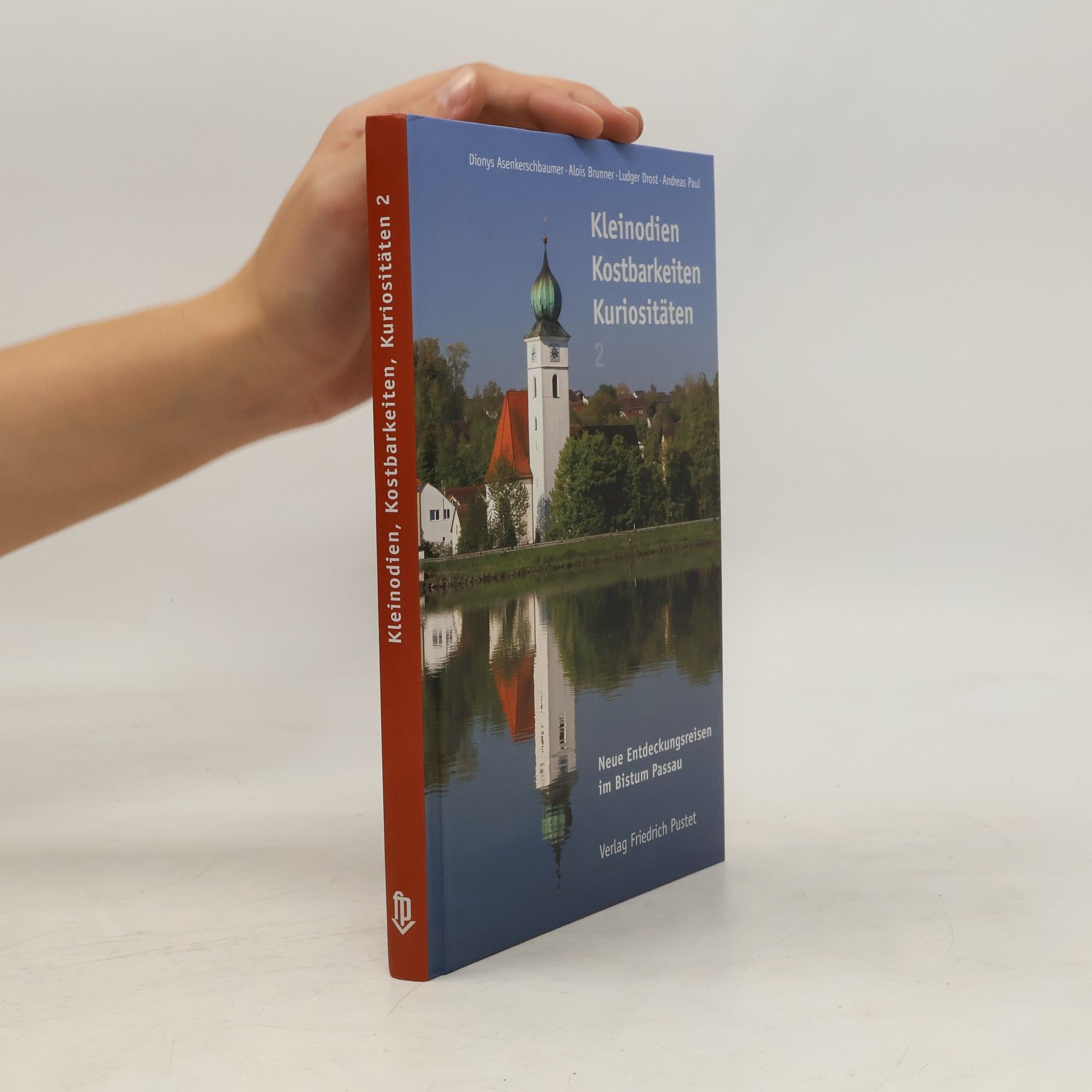 Dionys Asenkerschbaumer Neue Entdeckungsreisen im Bistum Passau