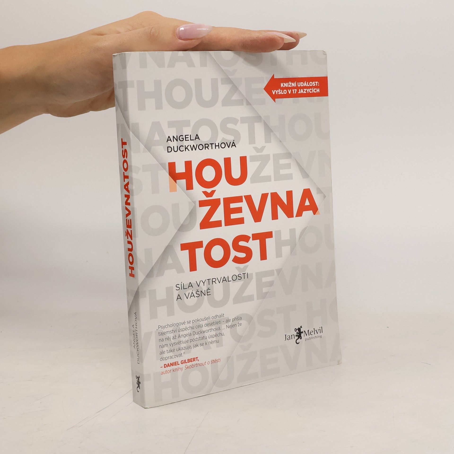 Angela Duckworth Houževnatost. Síla vytrvalosti a vášně