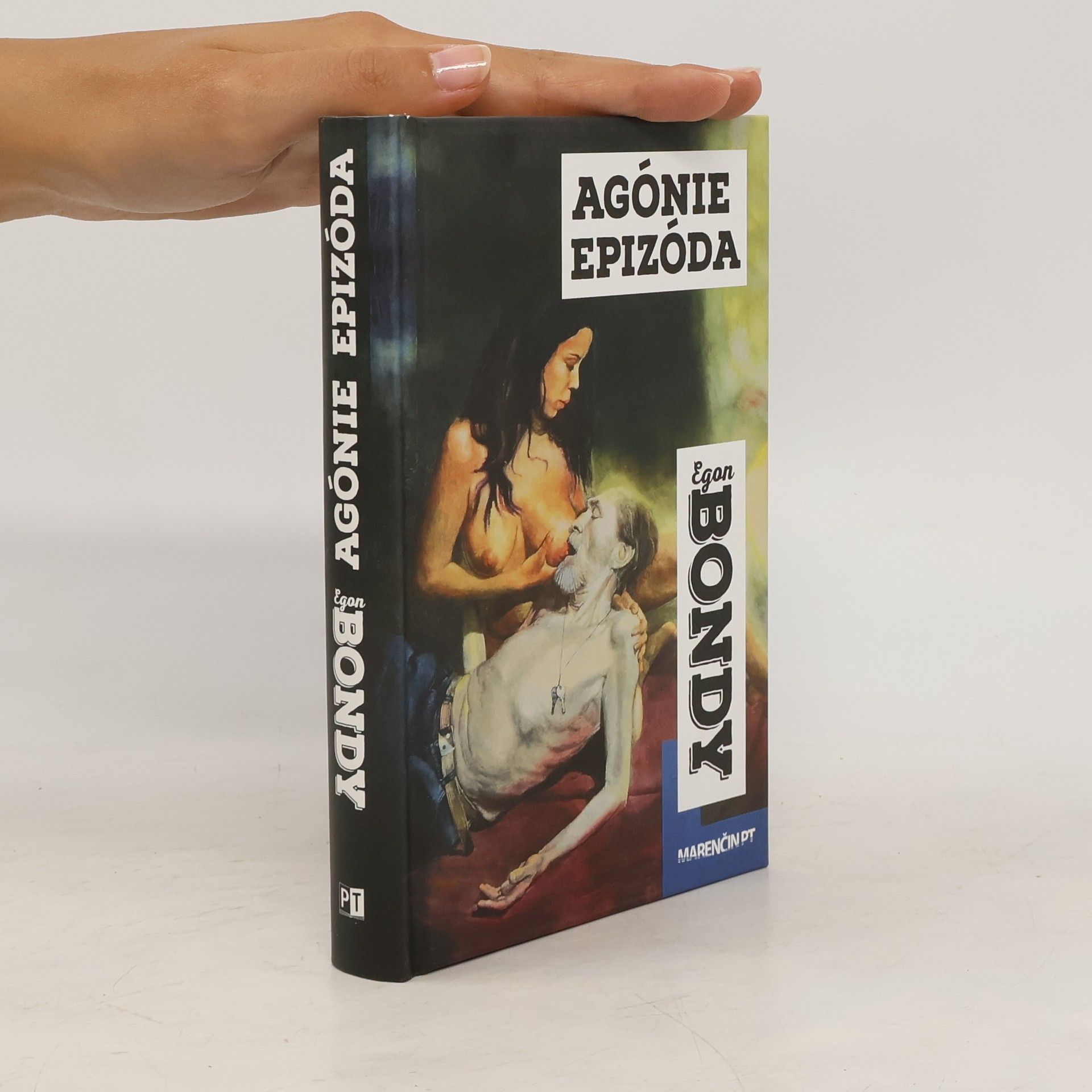 Egon Bondy Agónie / Epizóda