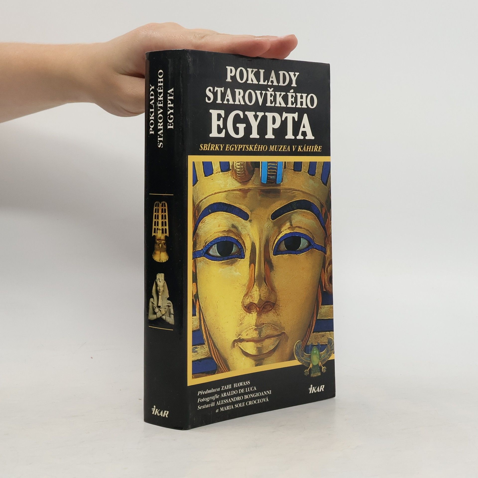 Hawass Zahi Poklady starověkého Egypta: sbírky Egyptského muzea v Káhiře