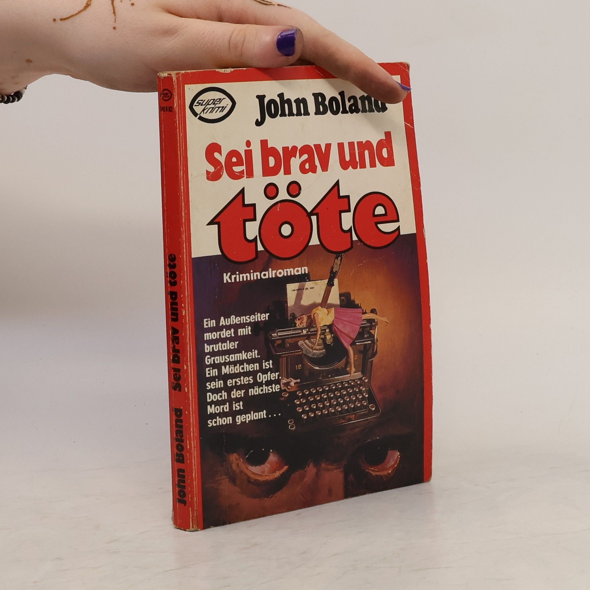 John Boland Sei brav und töte