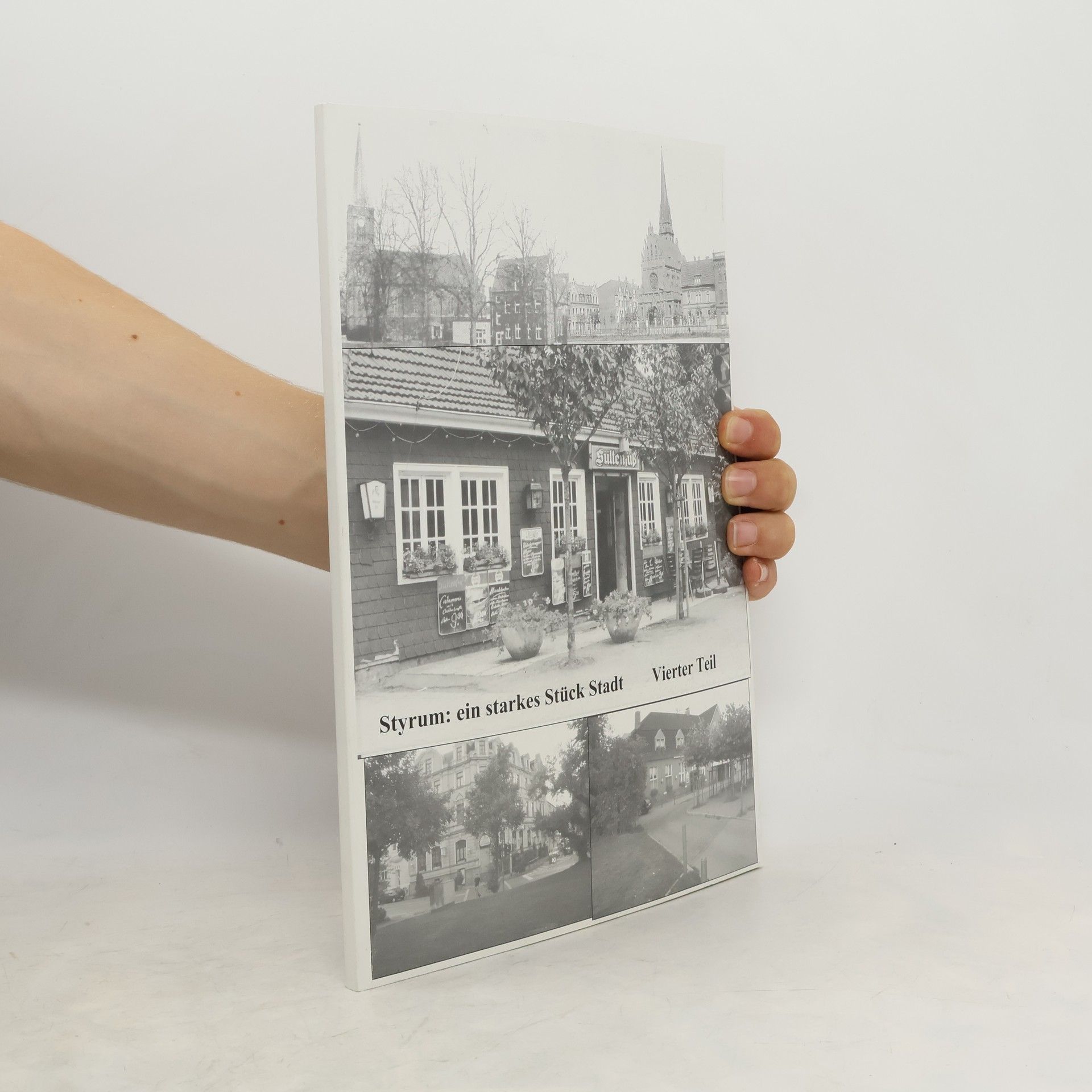 Collectif d'auteurs Styrum: ein starkes Stück Stadt. Vierter Teil