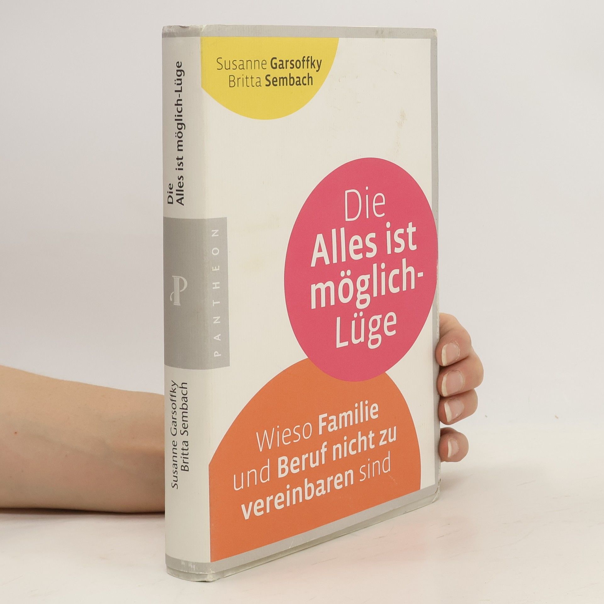 Susanne Garsoffky Die Alles-ist-möglich-Lüge