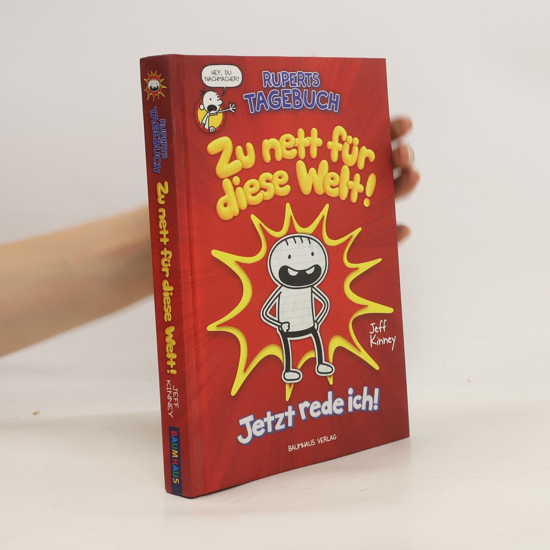 Jeff Kinney Ruperts Tagebuch: Zu nett für diese Welt! Jetzt rede ich!