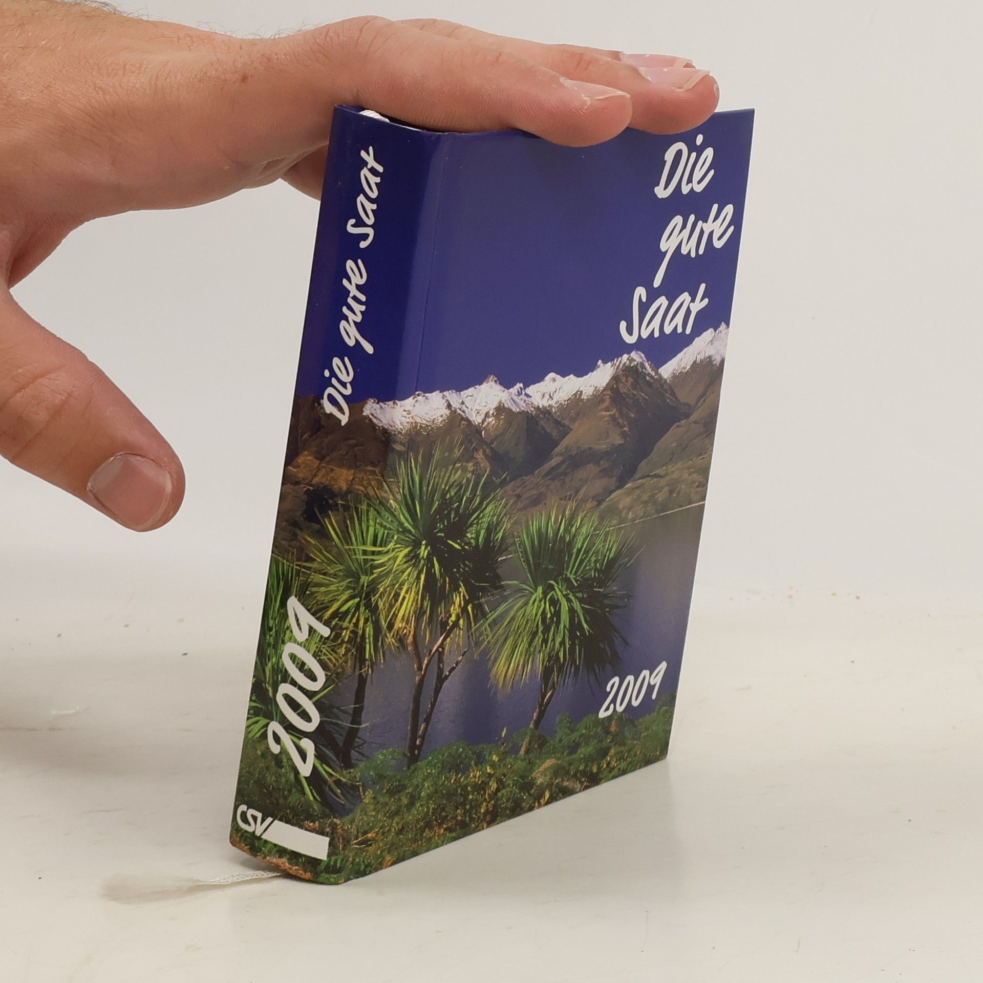 Autorenkollektiv Die gute Saat 2009