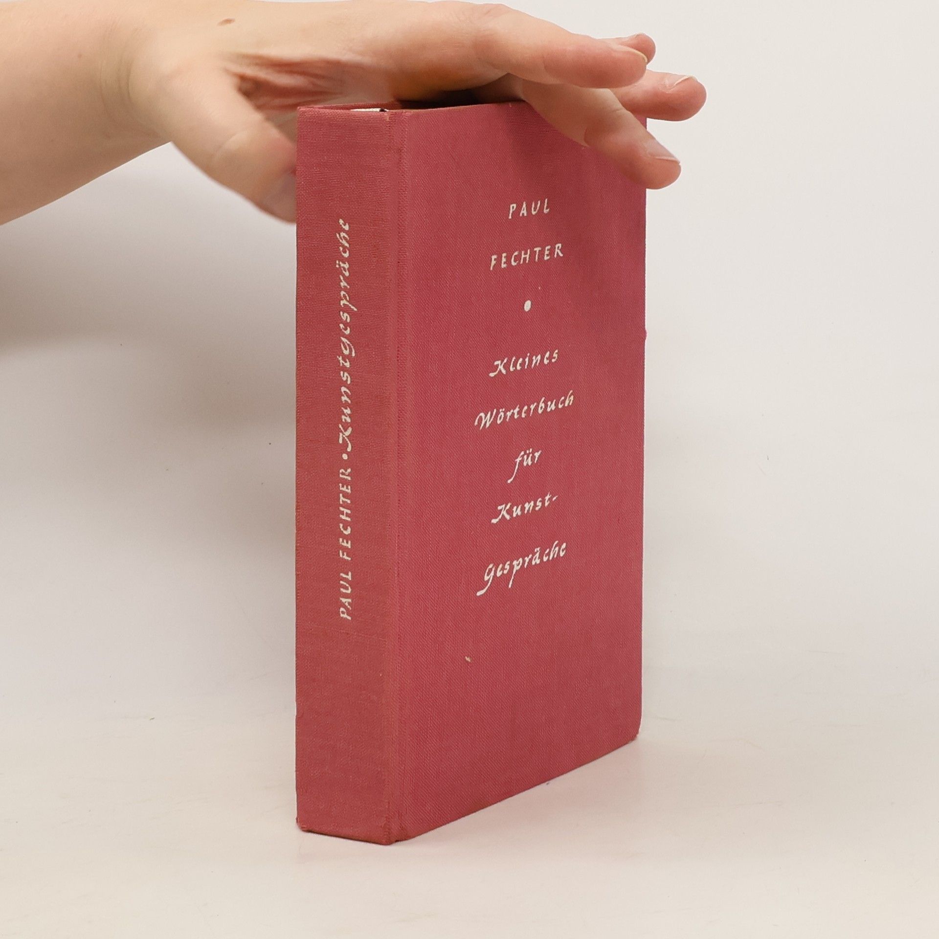 Paul Fechter Kleines Wörterbuch für Kunstgespräche