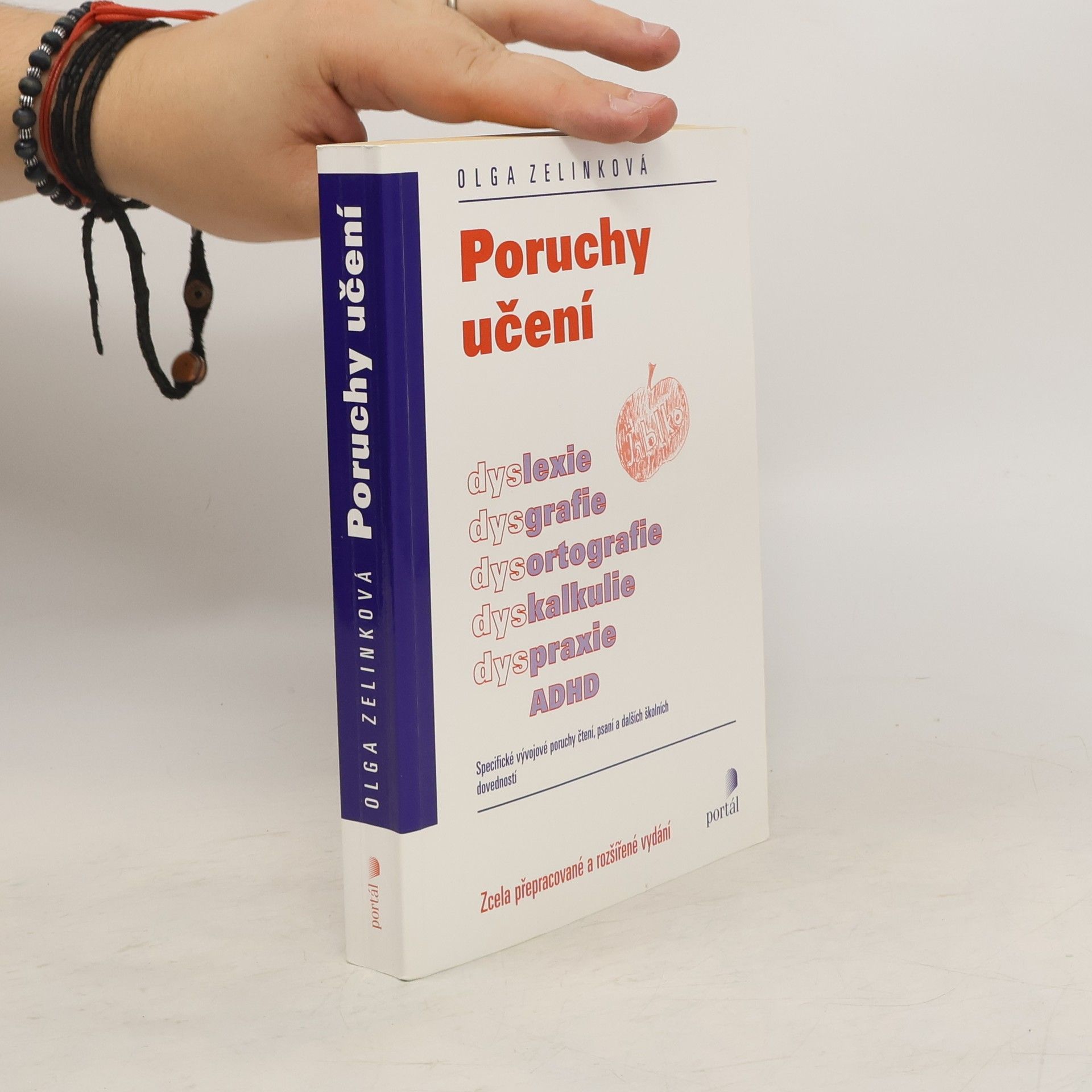 Zelinková Olga Poruchy učení. Dyslexie, dysgrafie, dysortografie, dyskalkulie, dyspraxie, ADHD