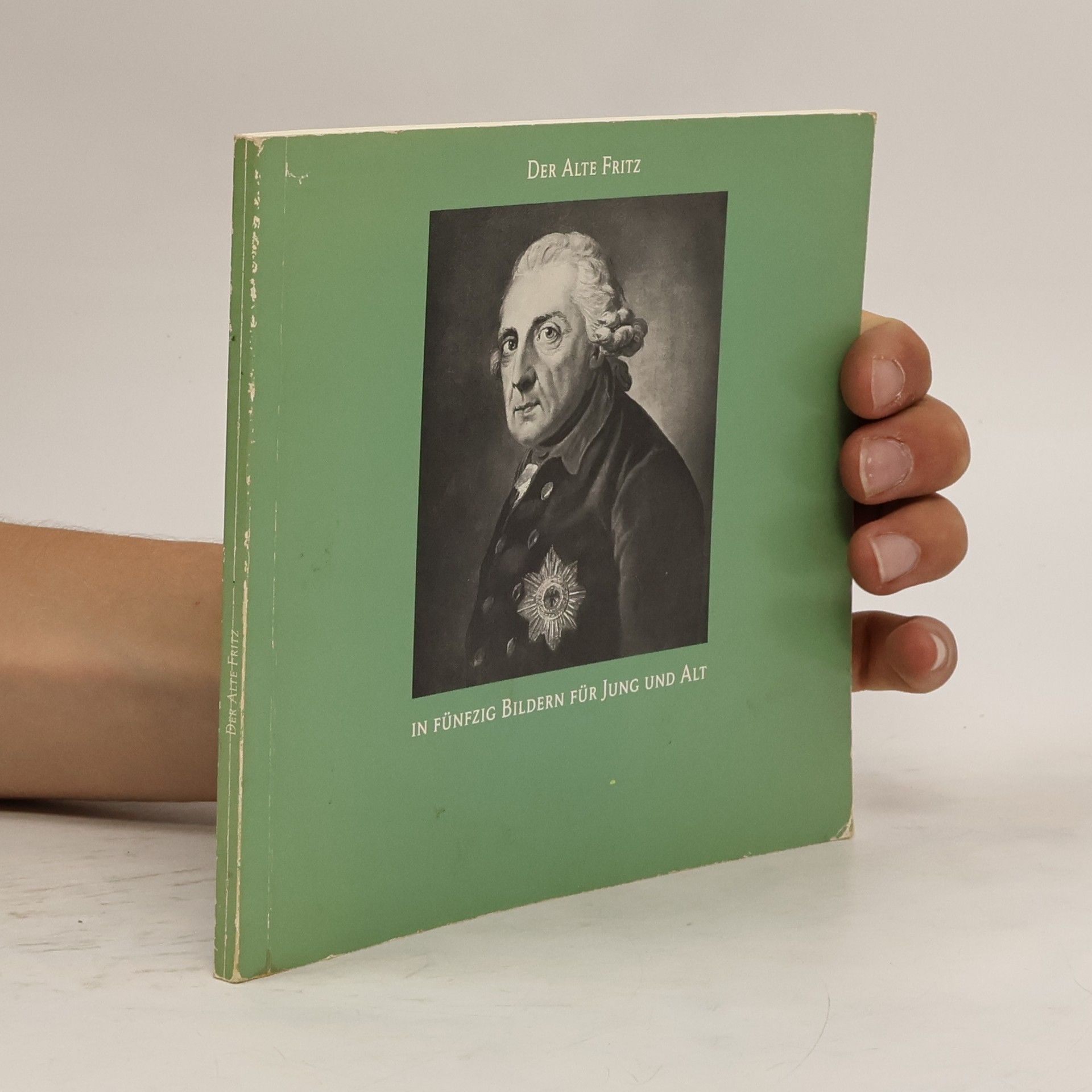 Autorenkollektiv Der Alte Fritz