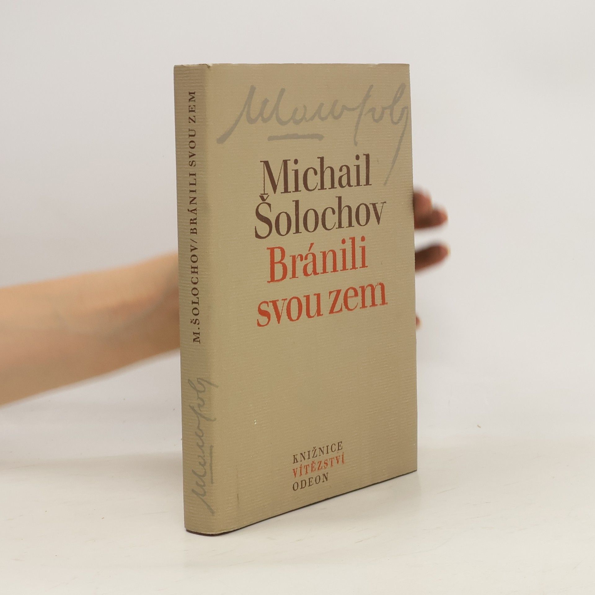 Michail Aleksandrovič Šolochov Bránili svou zem. Škola nenávisti. Osud člověka