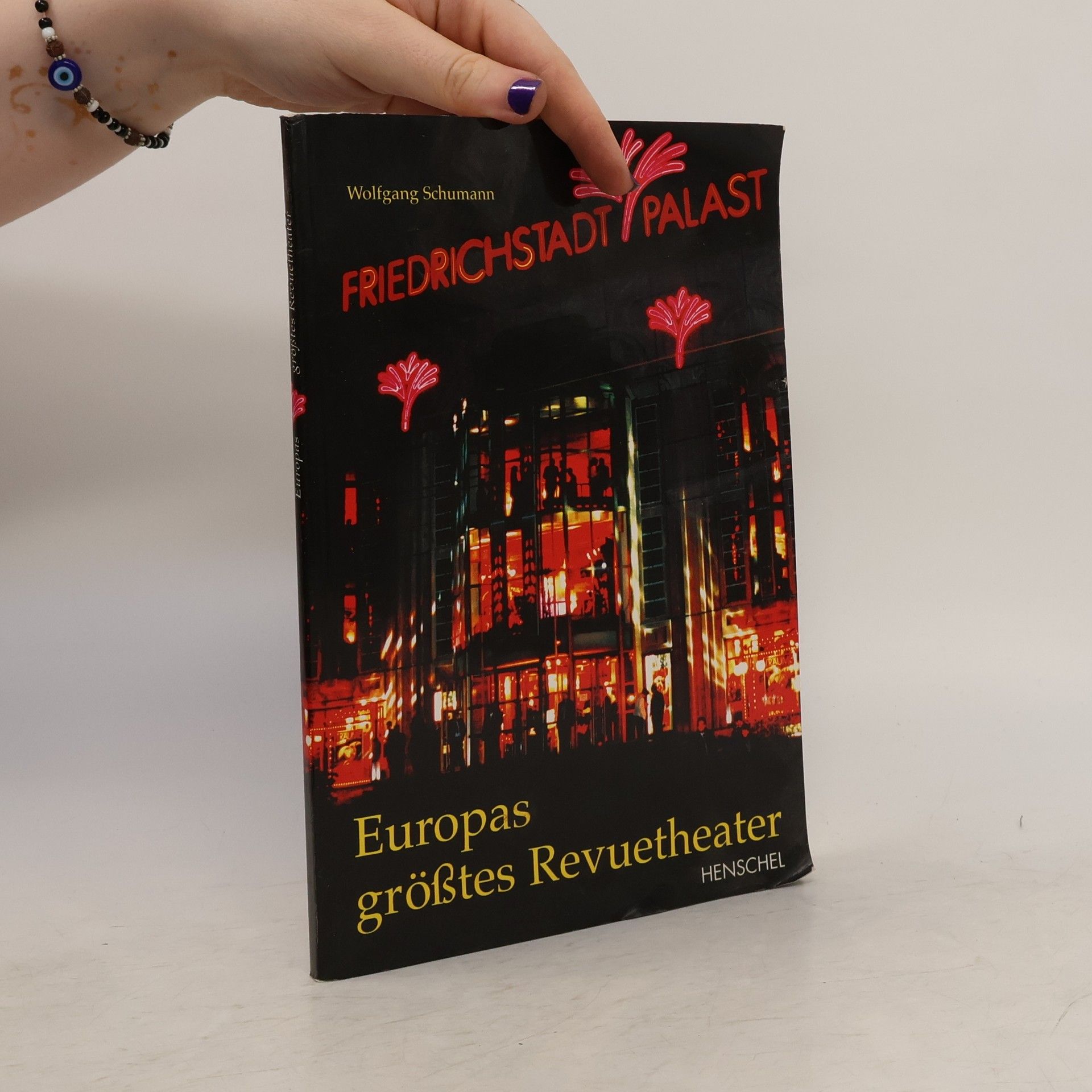 Wolfgang Schumann Friedrichstadtpalast, Europas grösstes Revuetheater