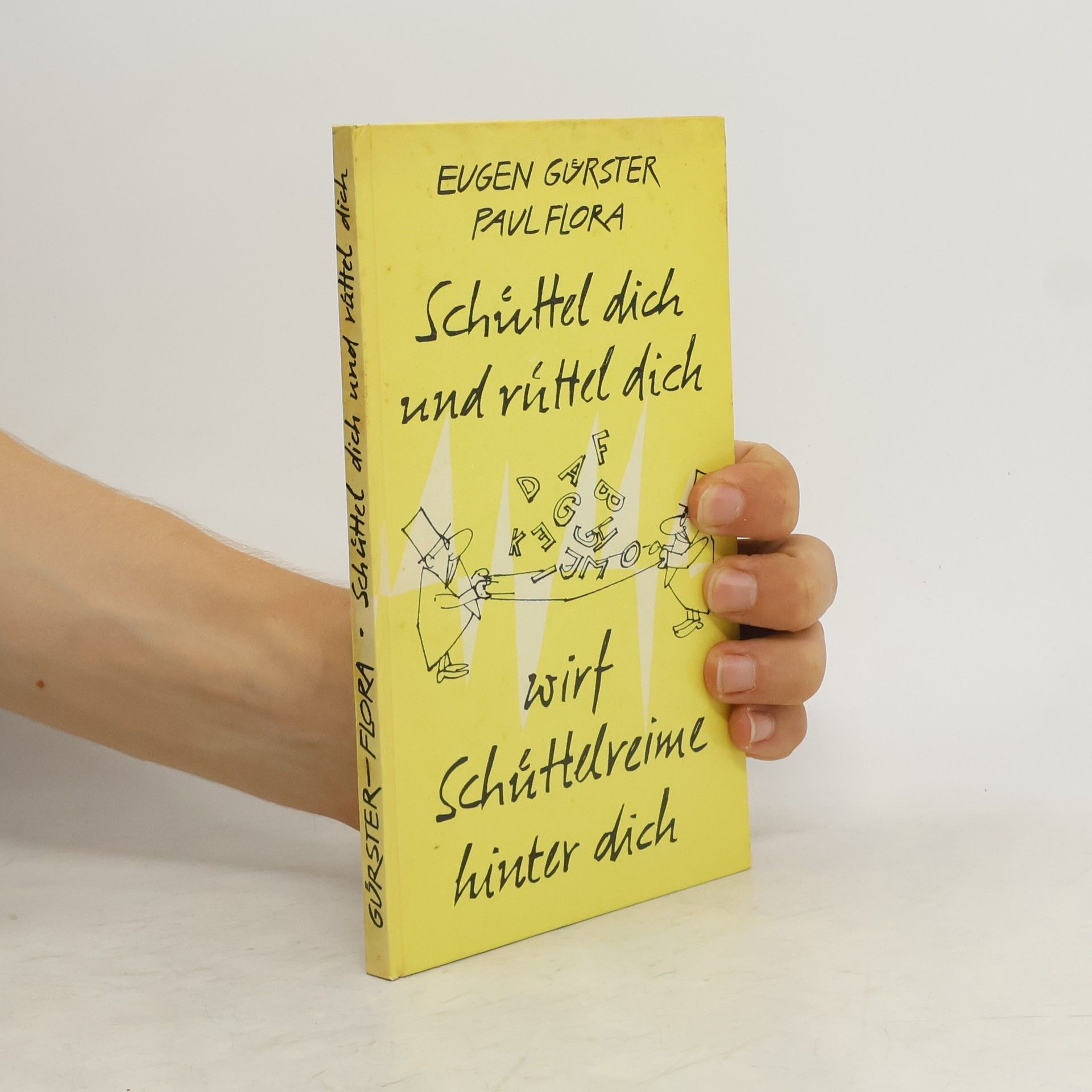 Eugen Gürster Schüttel dich und rüttel dich, wirf Schüttelreime hinter dich!