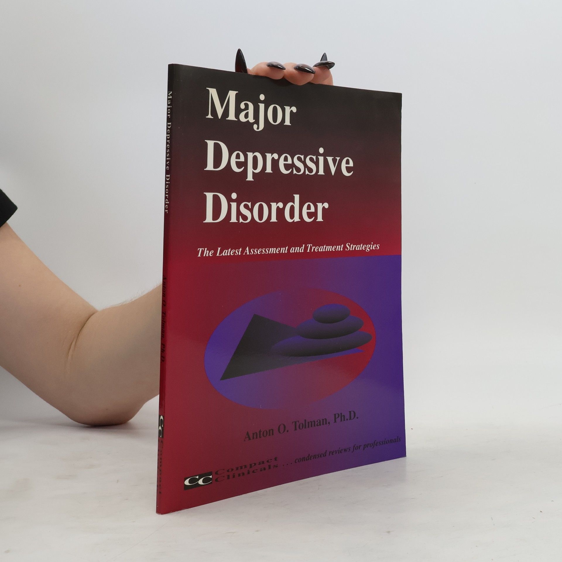 Anton O. Tolman Compact Clinicals: Major Depressive Disorder