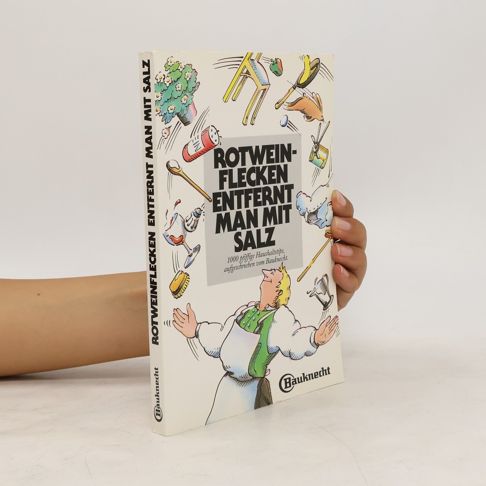 Autorenkollektiv Rotweinflecken entfernt man mit salz