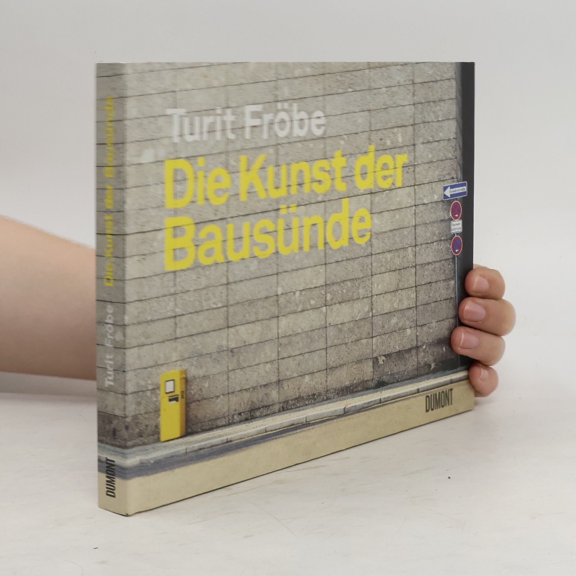 Turit Fröbe Die Kunst der Bausünde