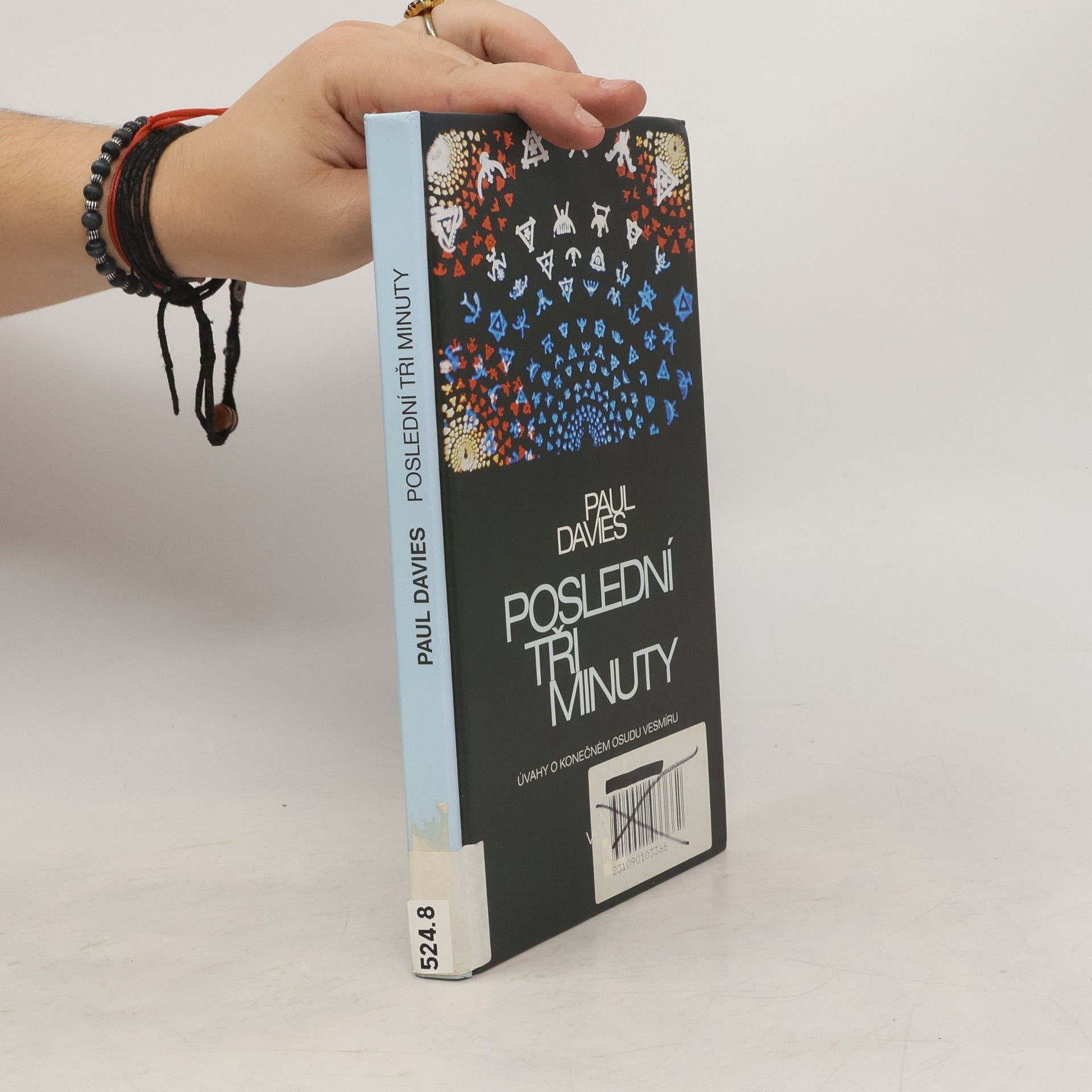 P. C. W. Davies Poslední tři minuty. Úvahy o konečném osudu vesmíru