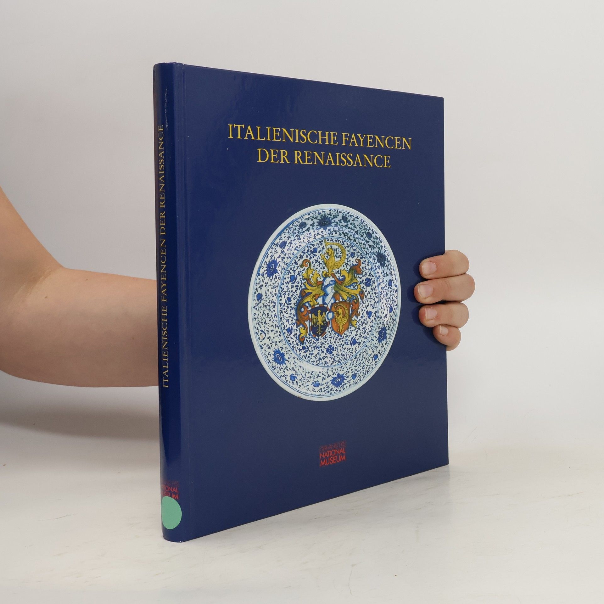 Silvia Glaser Italienische Fayencen der Renaissance