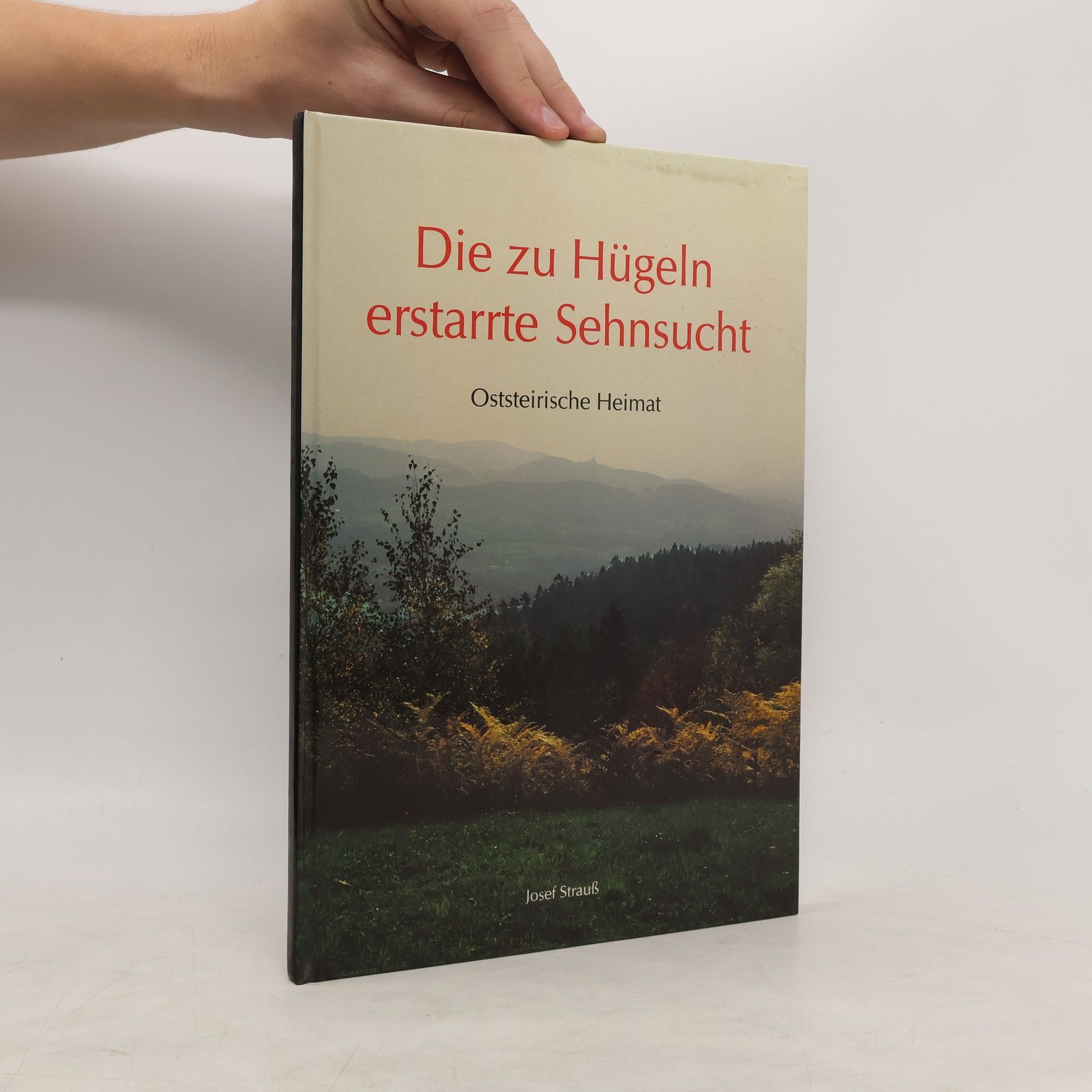 Die zu Hügeln erstarrte Sehnsucht