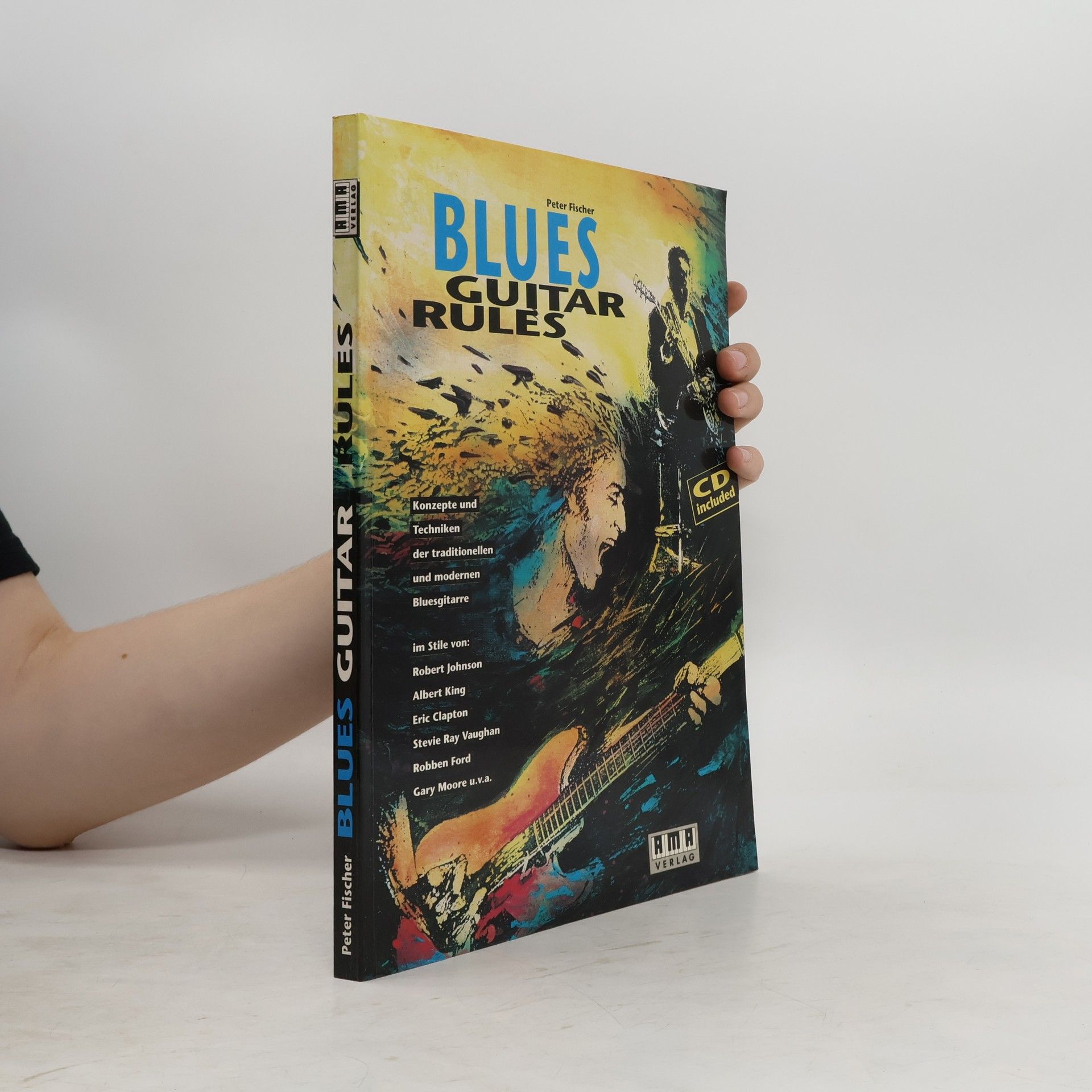 Rolf-Peter Fischer Blues Guitar Rules. Konzepte und Techniken der traditionellen und modernen Bluesgitarre
