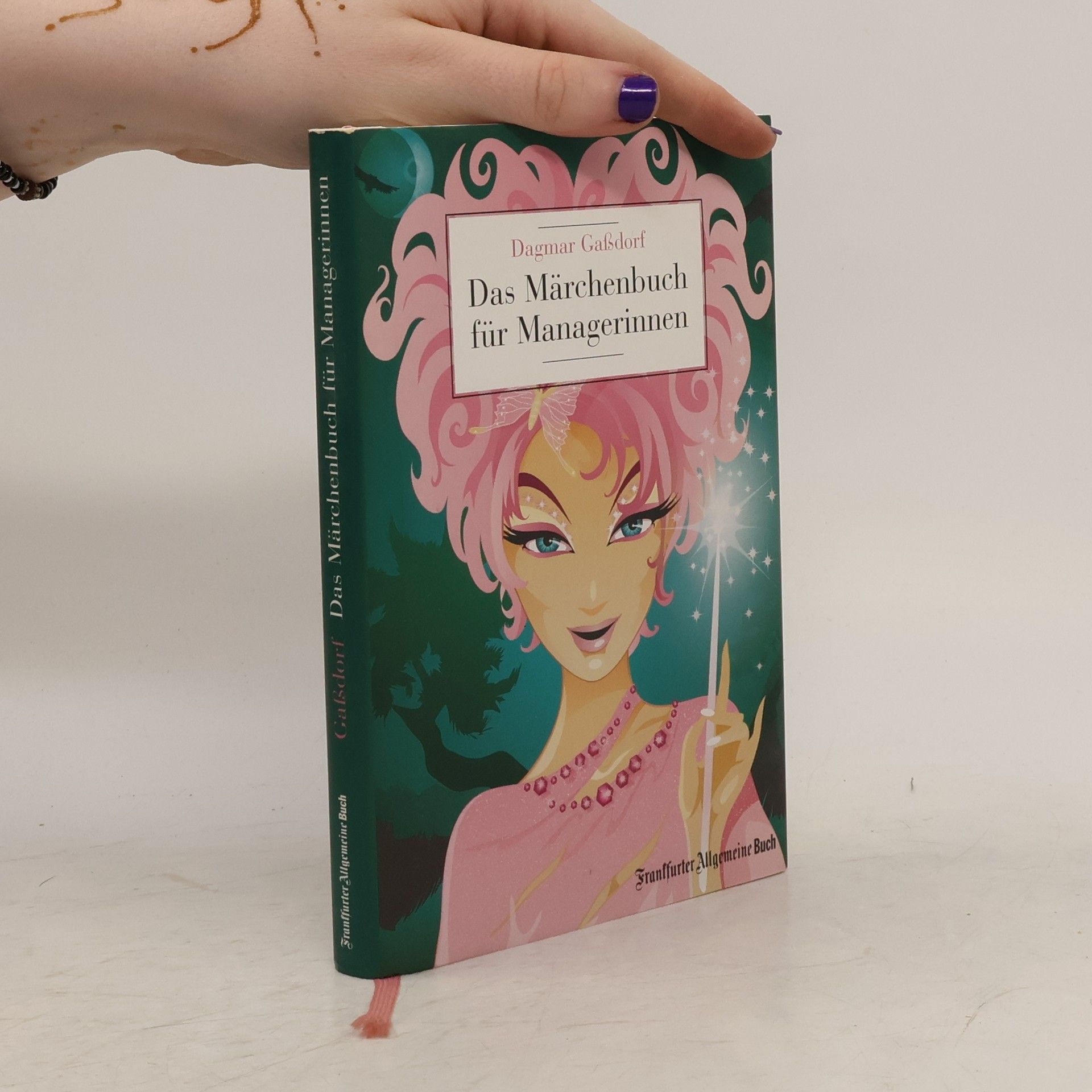Dagmar Gaßdorf Das Märchenbuch für Managerinnen