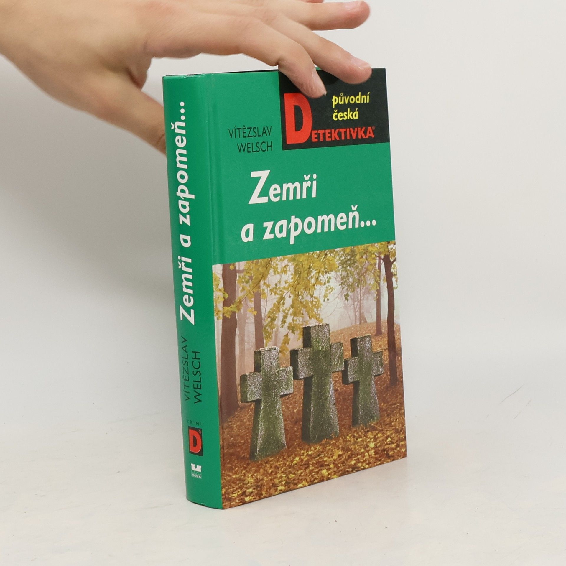 Vítězslav Welsch Zemři a zapomeň