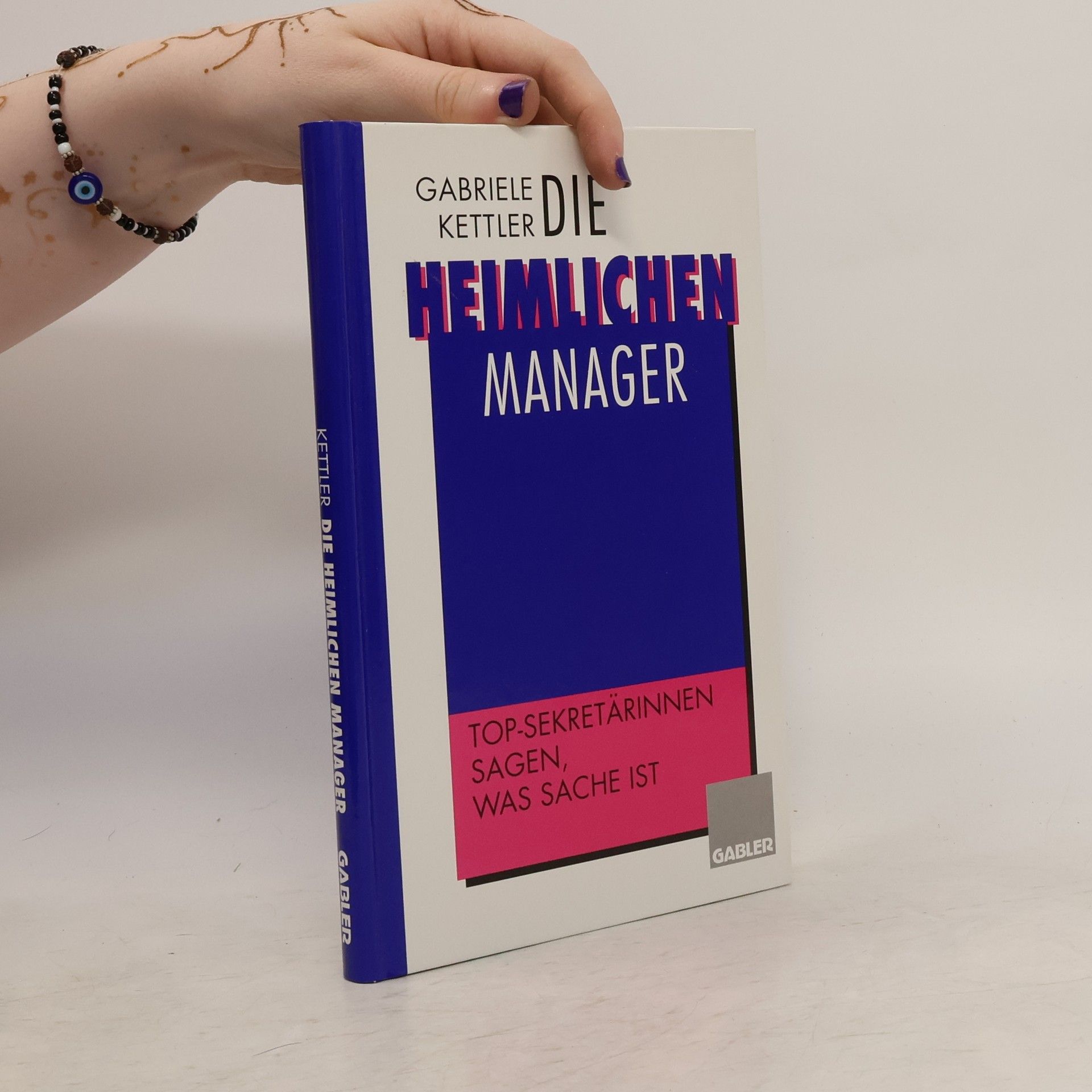 Gabriele Kettler Die heimlichen Manager