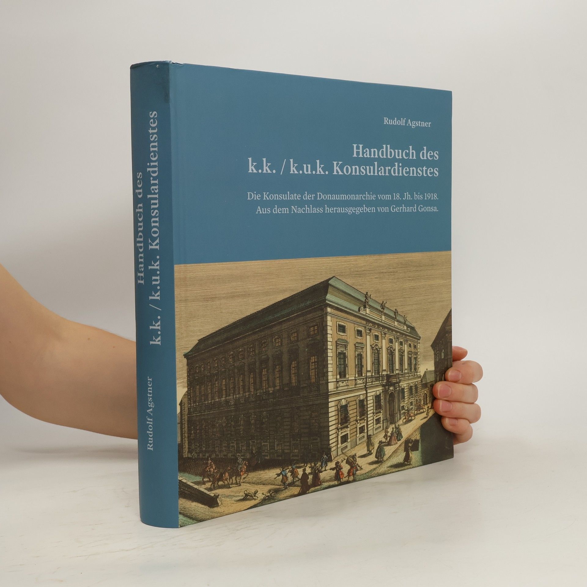 Rudolf Agstner Handbuch des k.(u.)k. Konsulardienstes