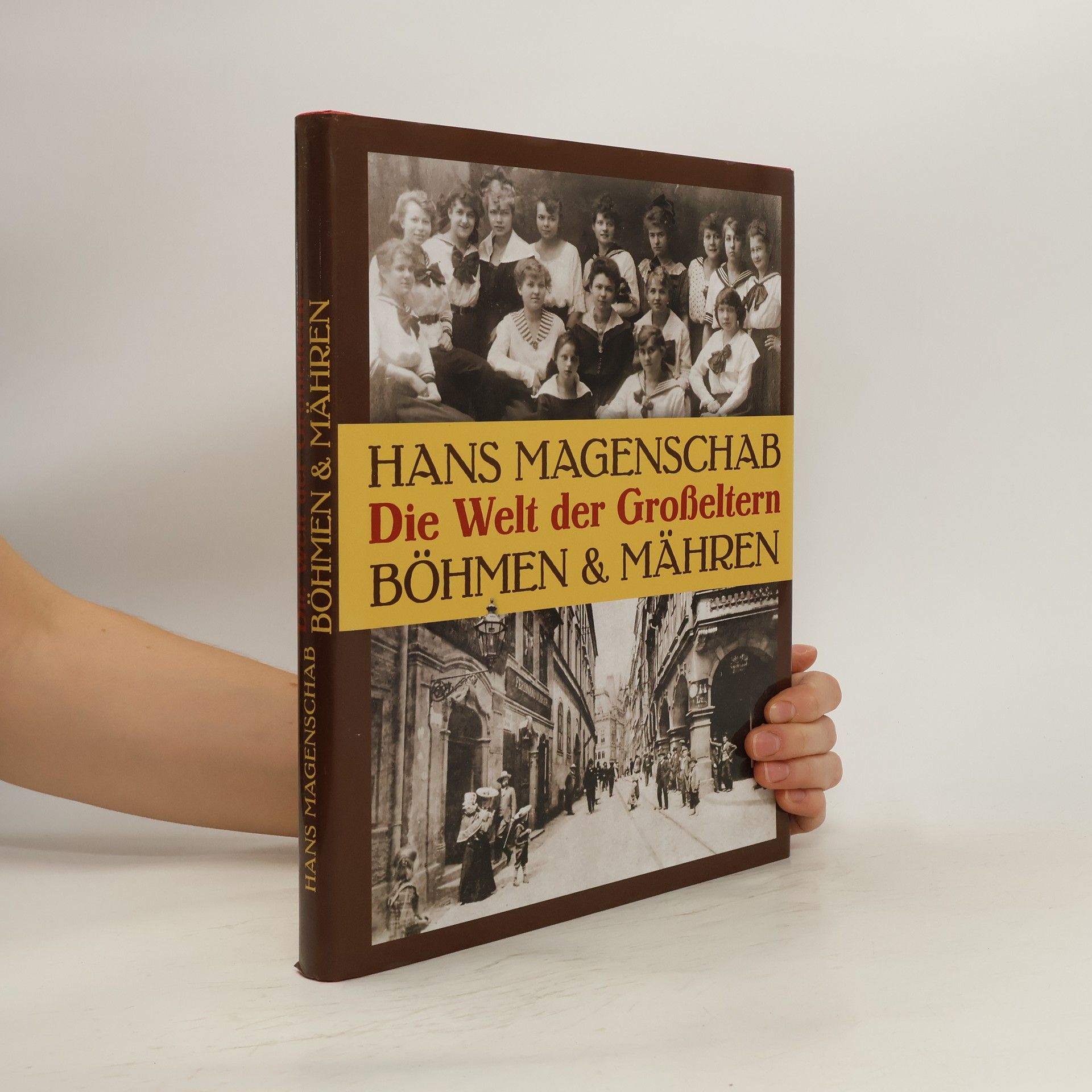 Hans Magenschab Die Welt der Großelter: Böhmen & Mähren