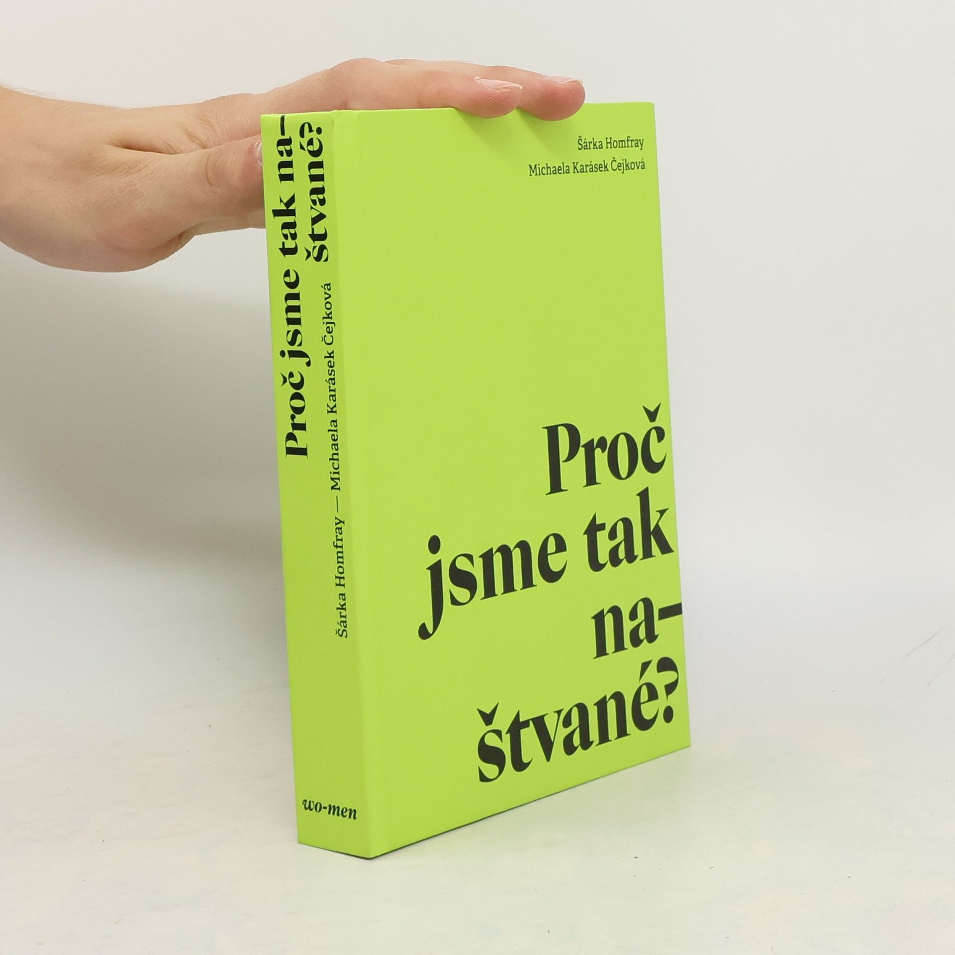 Michaela Karásek Čejková Proč jsme tak naštvané?