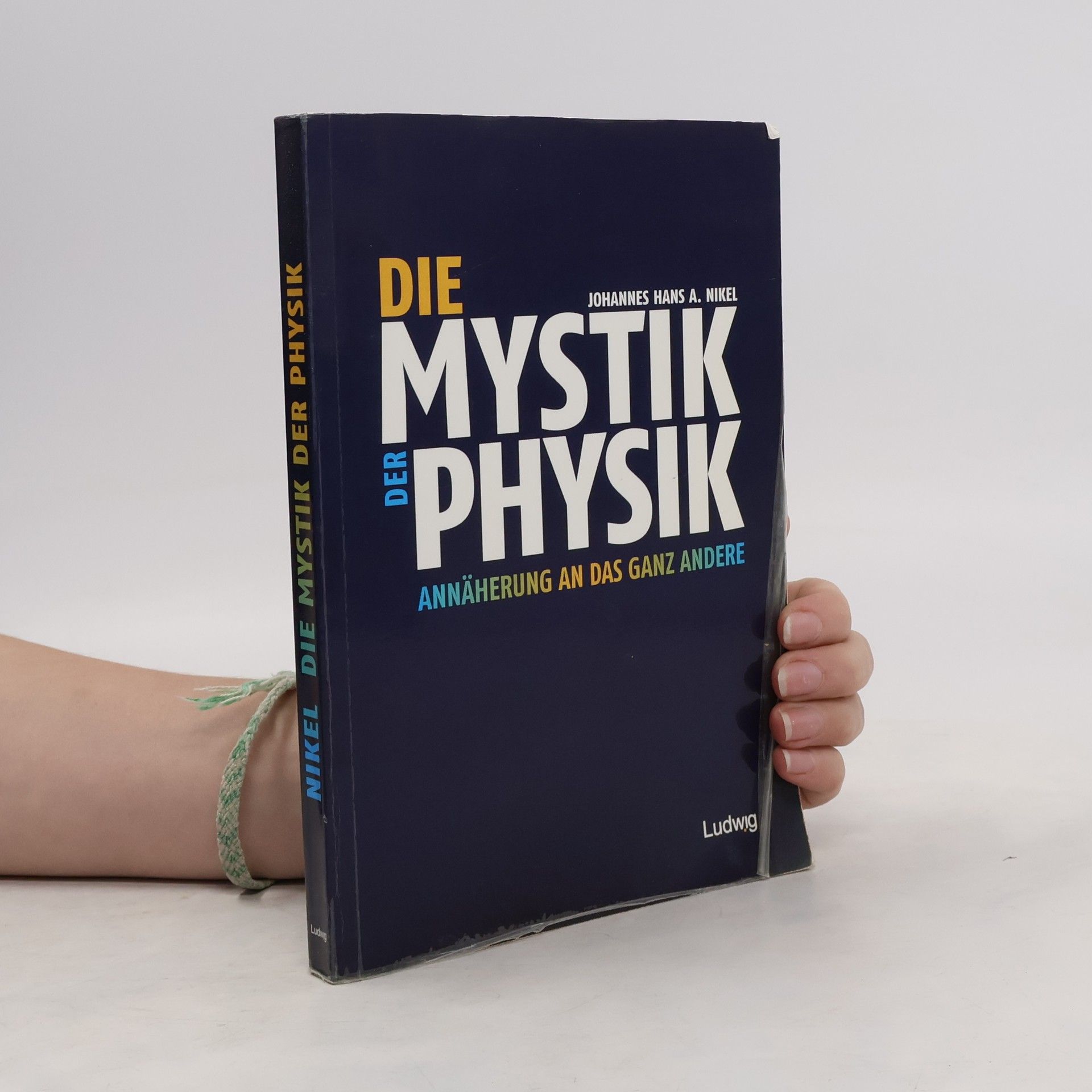 Johannes Nikel Die Mystik der Physik