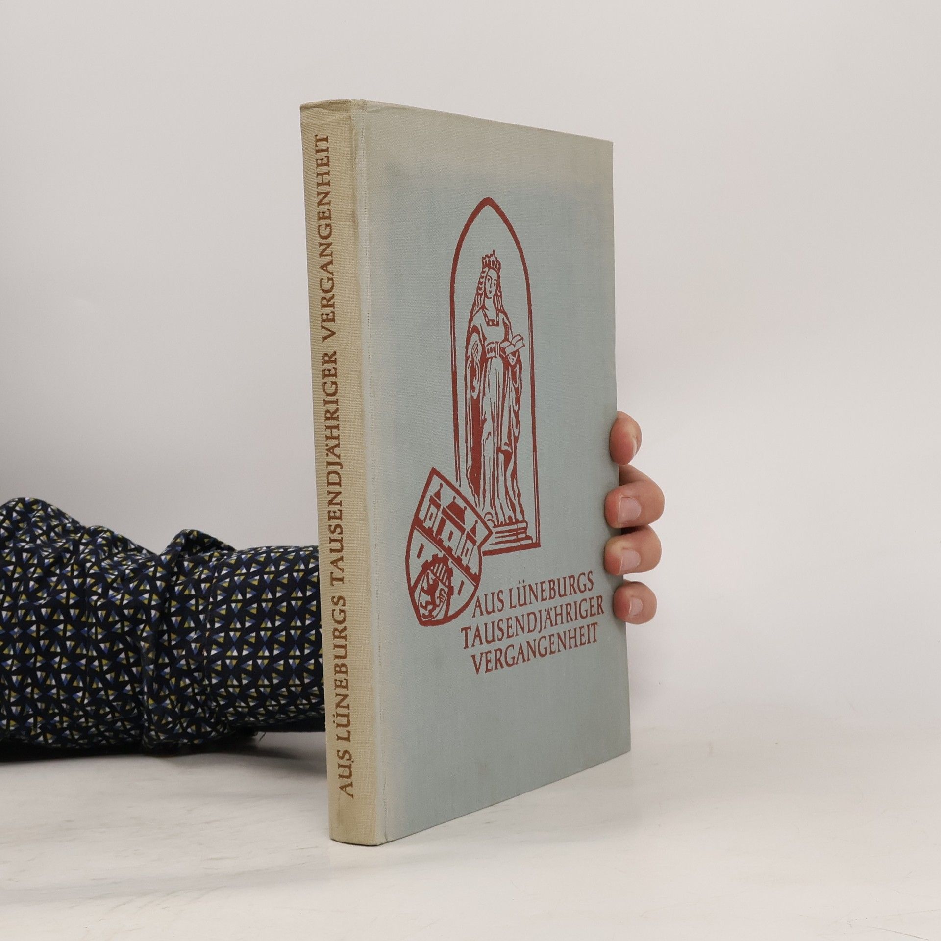 Collectif d'auteurs Aus Lüneburgs tausendjähriger Vergangenheit