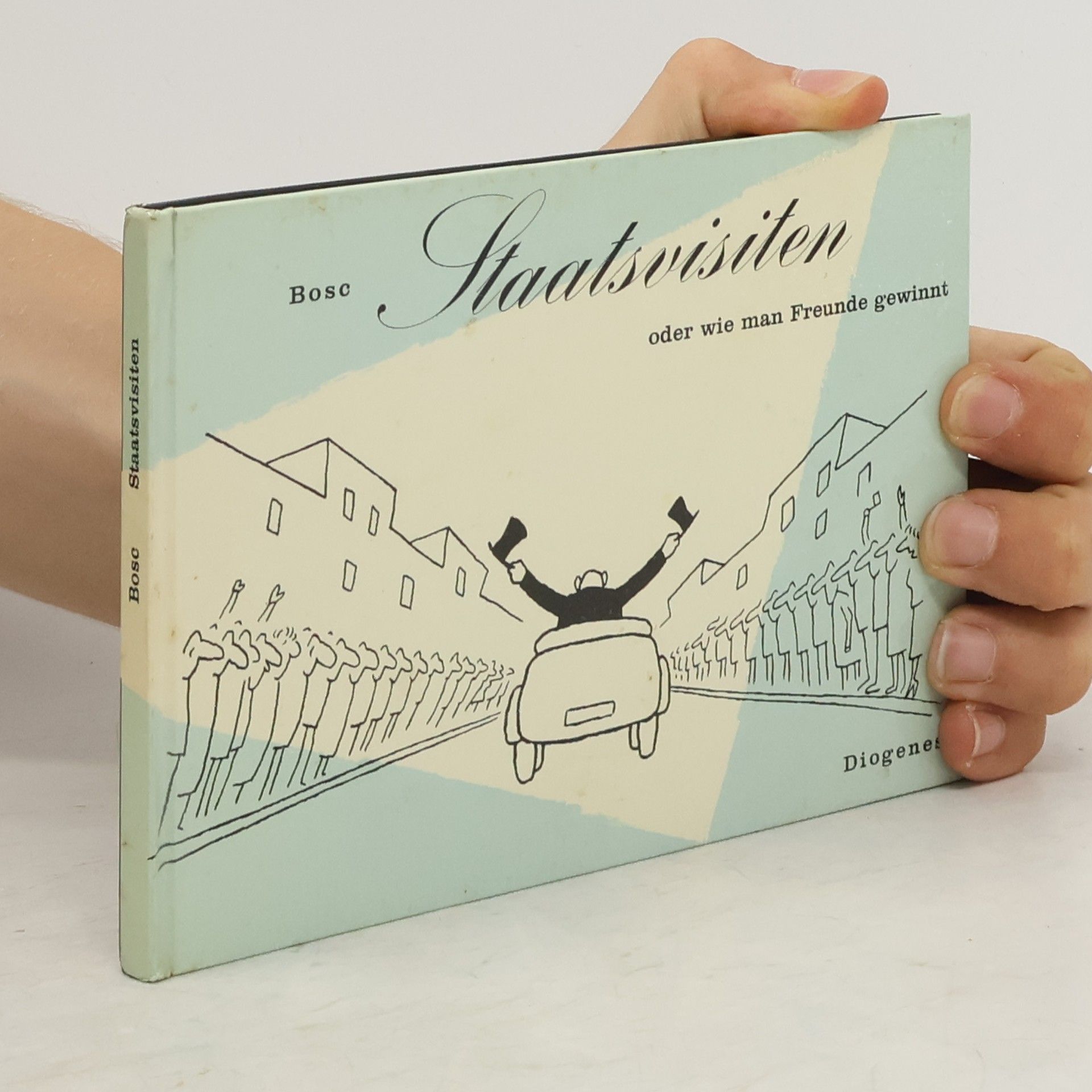 Auteurscollectief Bosc Staatsvisiten oder wie man Freunde gewinnt