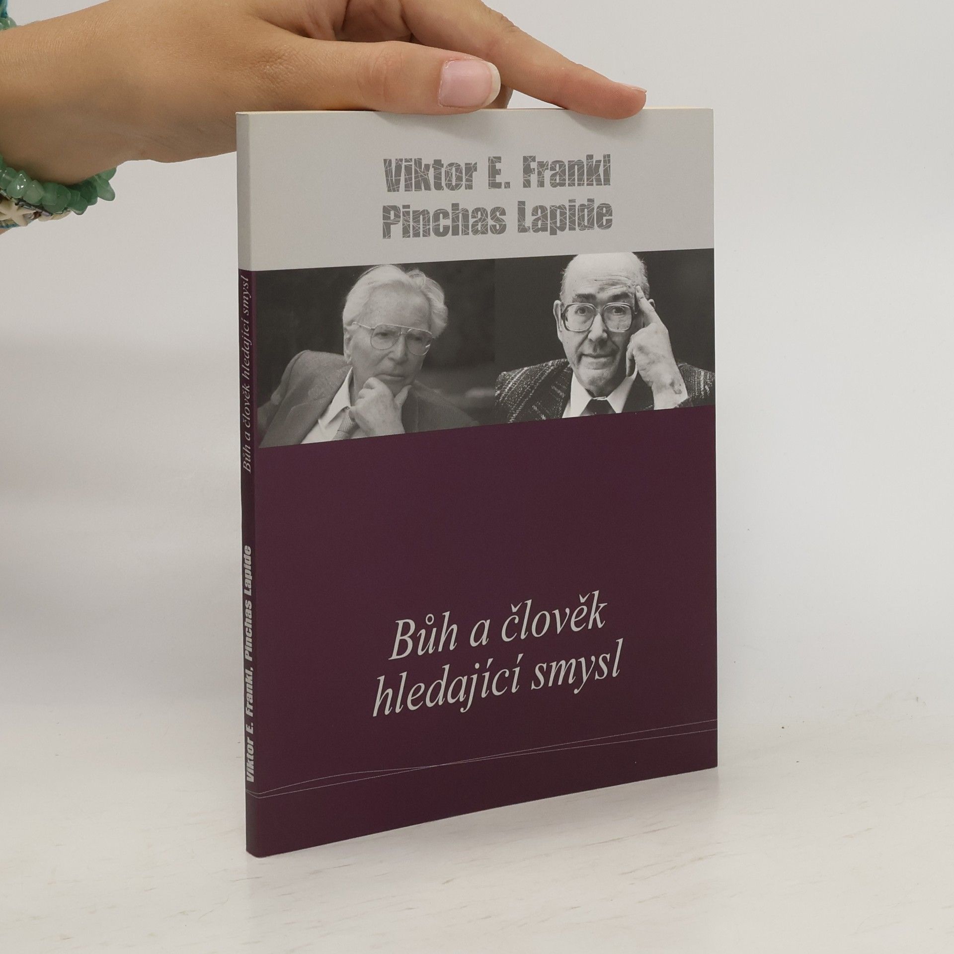 Viktor Frankl Bůh a člověk hledající smysl