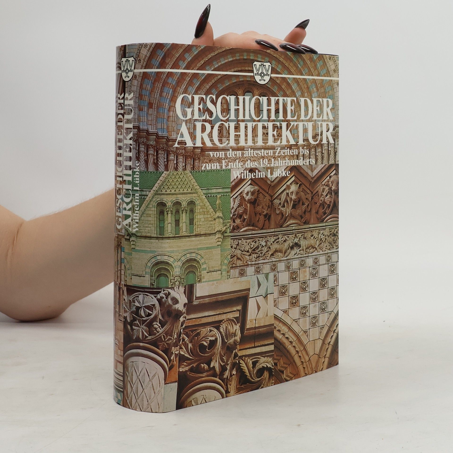 Wilhelm Lübke Geschichte der Architektur von den ältesten Zeiten bis zum Ende des 19. Jahrhunderts