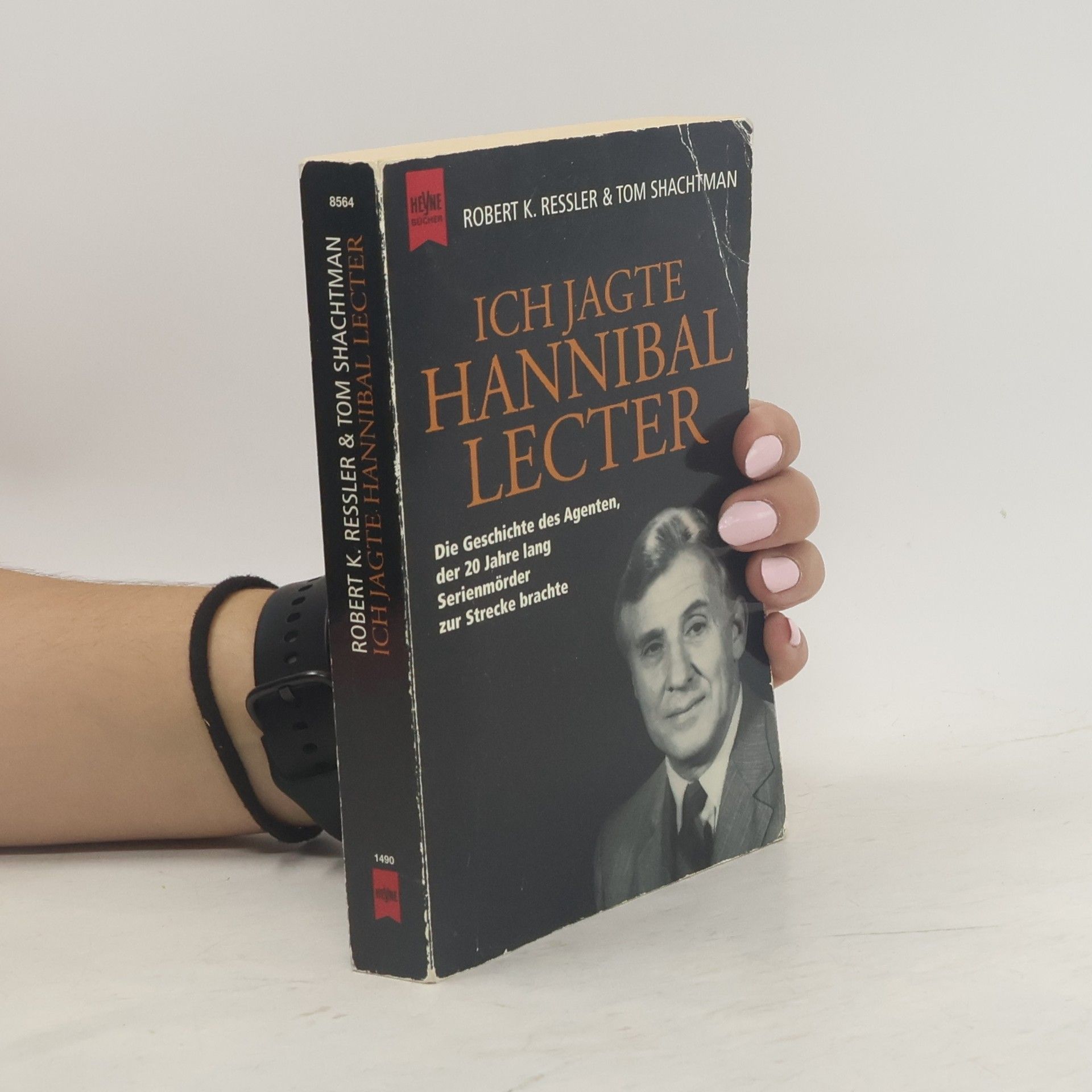 Robert K. Ressler Ich jagte Hannibal Lecter