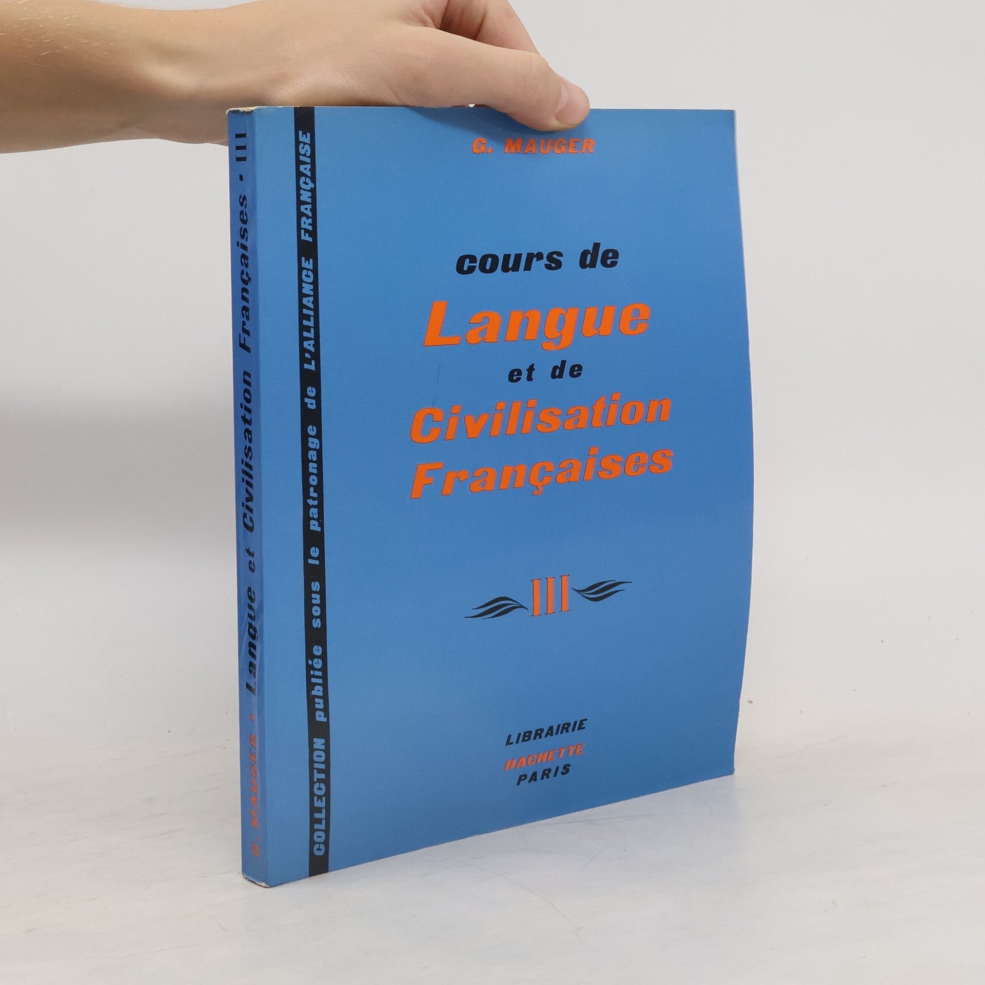 G. Mauger Cours de Langue et de Civilisation Françaises III