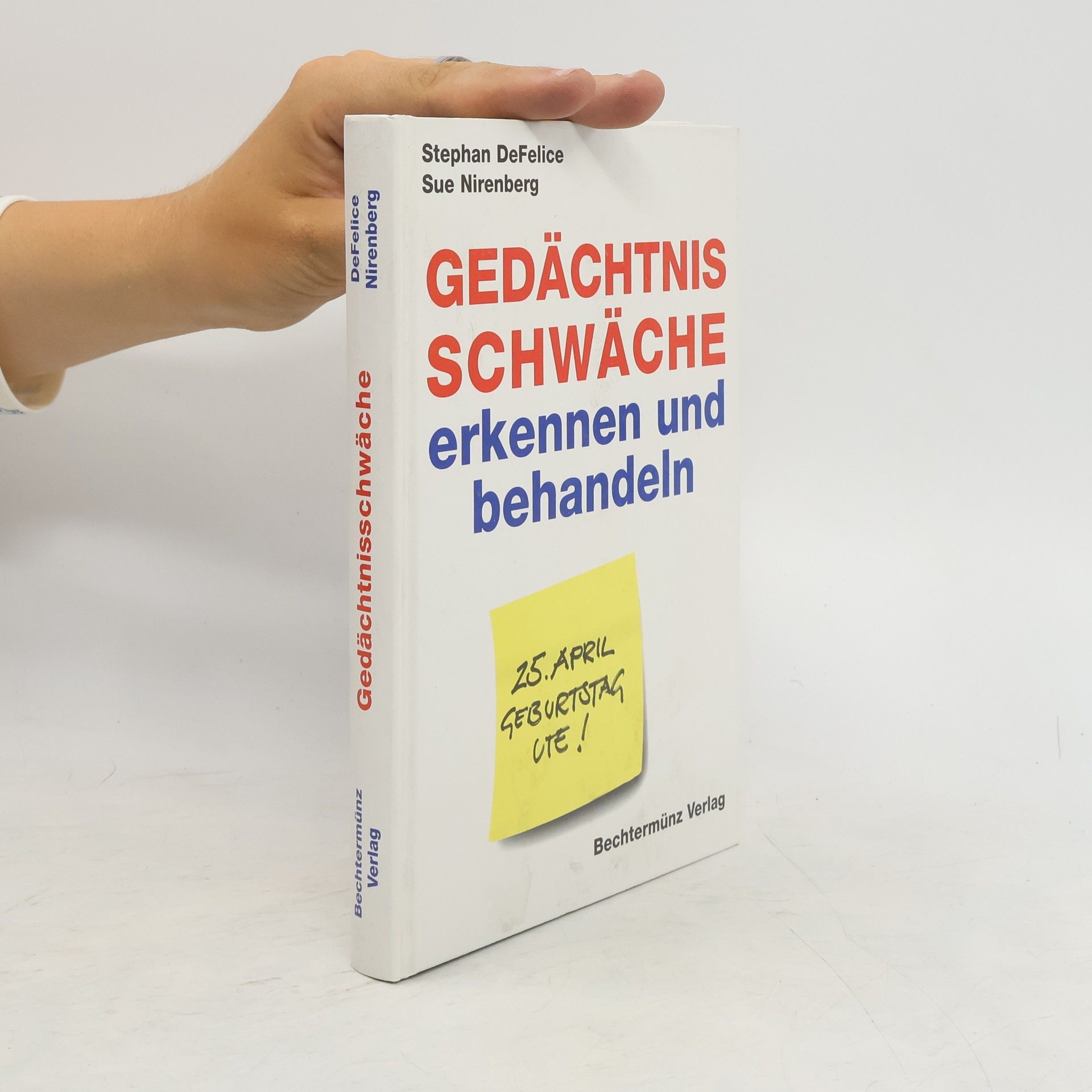 Stephen L. De Felice Gedächtnisschwäche erkennen und behandeln