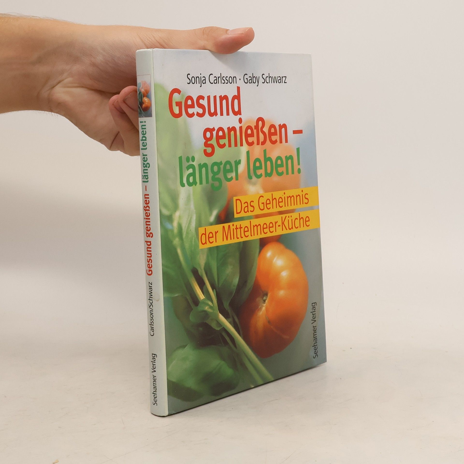 Sonja Carlsson Gesund genießen - länger leben!