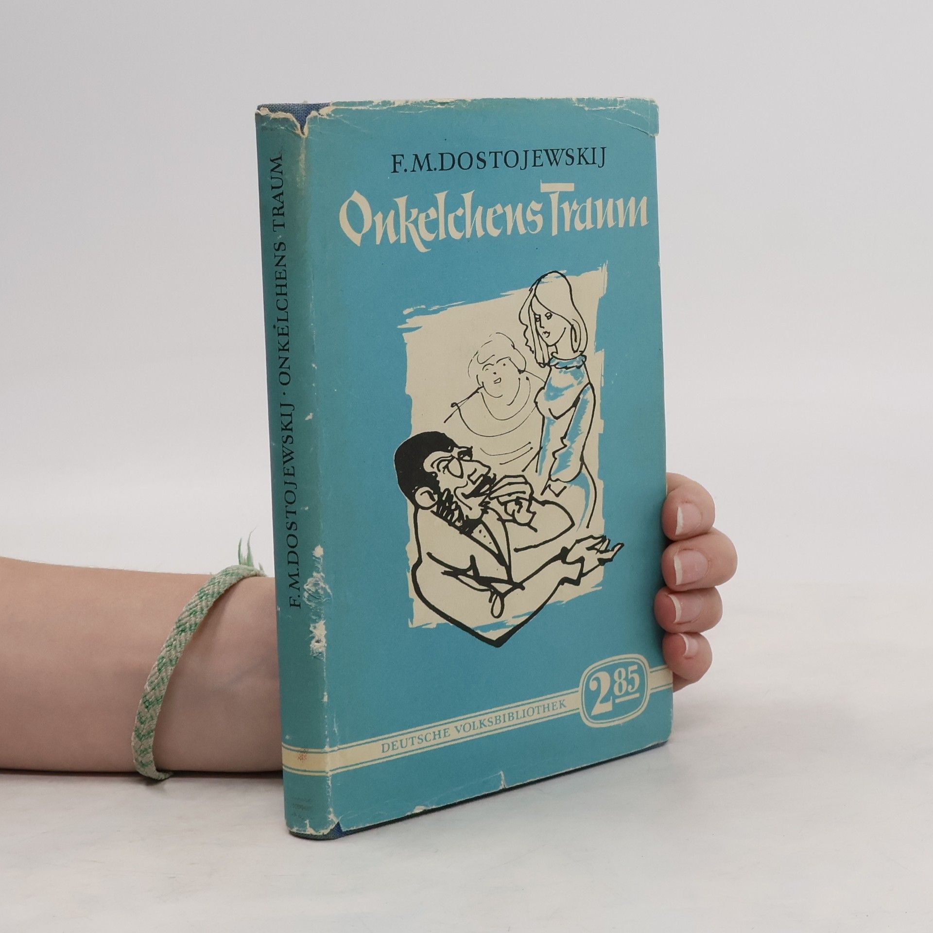 Fjodor Michajlovič Dostojevskij Onkelchens Traum