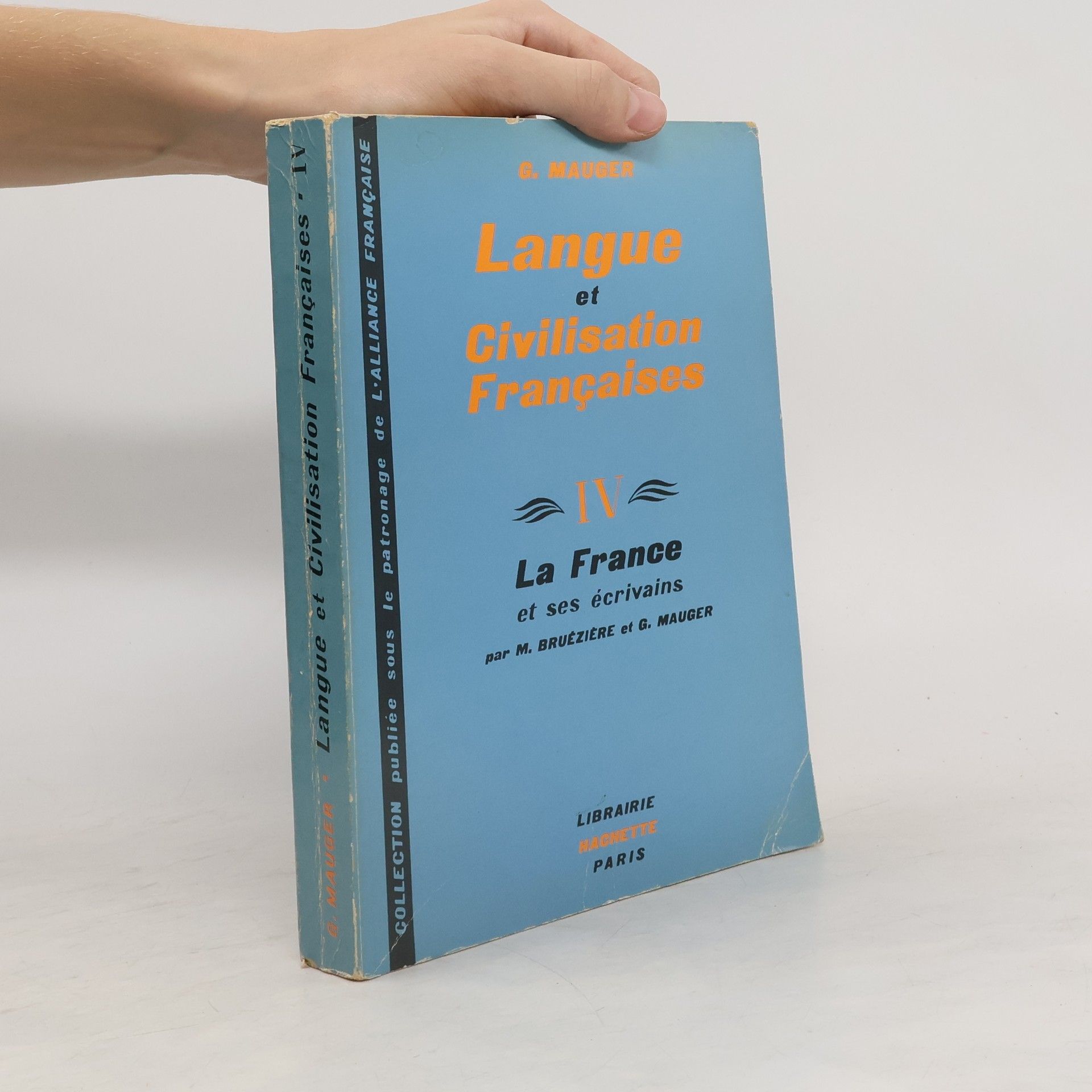 G. Mauger La France et ses écrivains IV