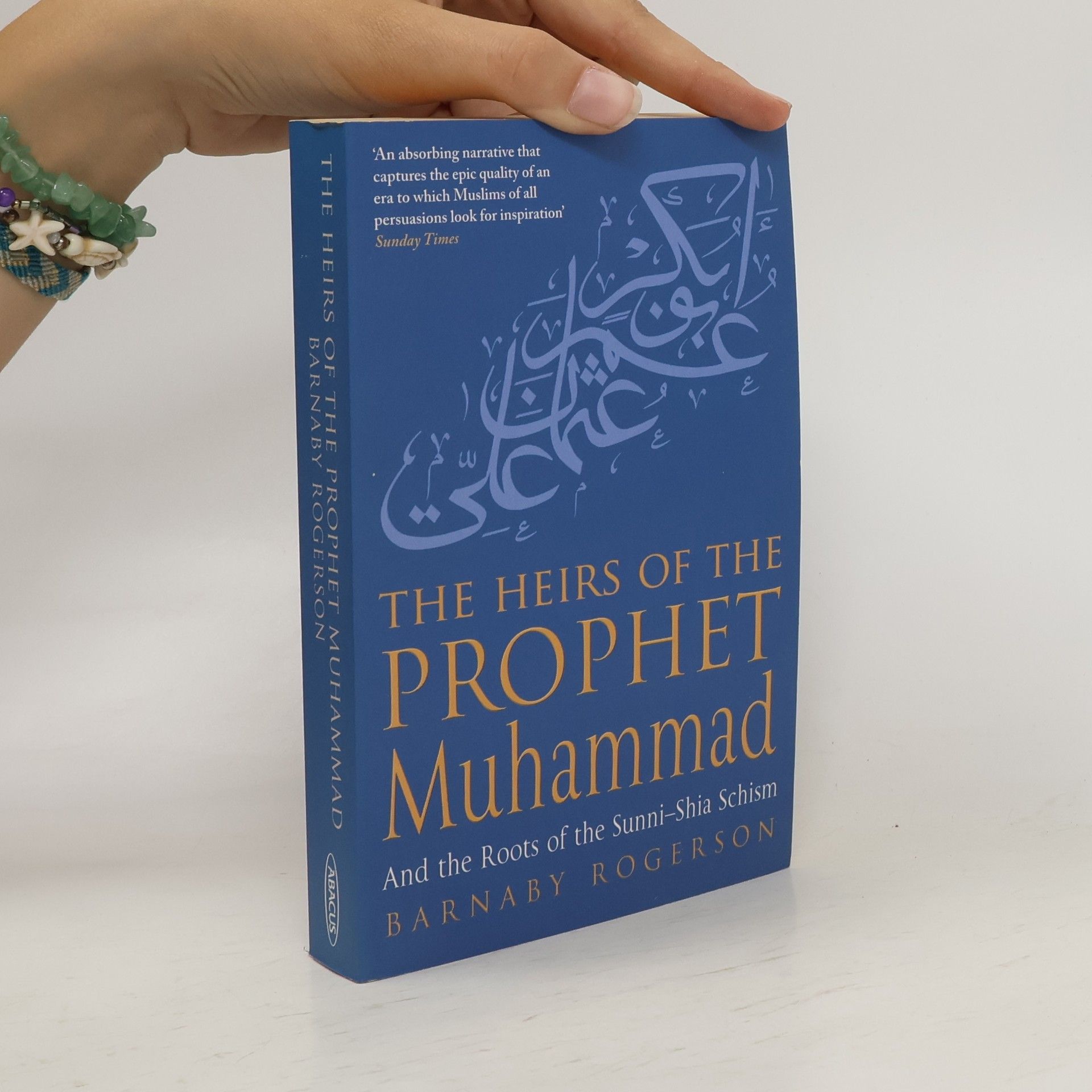 Barnaby Rogerson The Heirs Of The Prophet Muhammad
