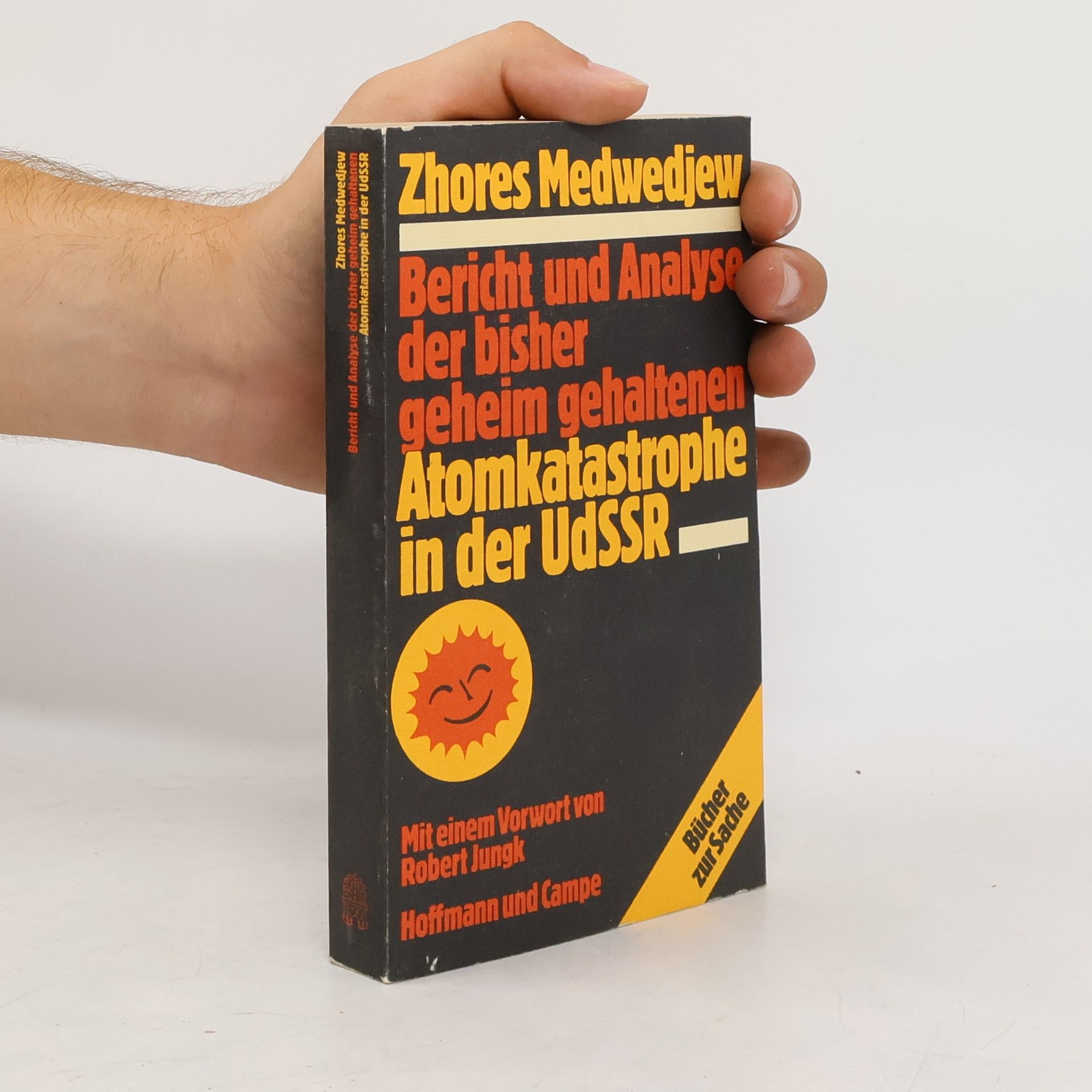 Žores Aleksandrovič Medvedev Bericht und Analyse der bisher geheimgehaltenen Atomkatastrophe in der UdSSR