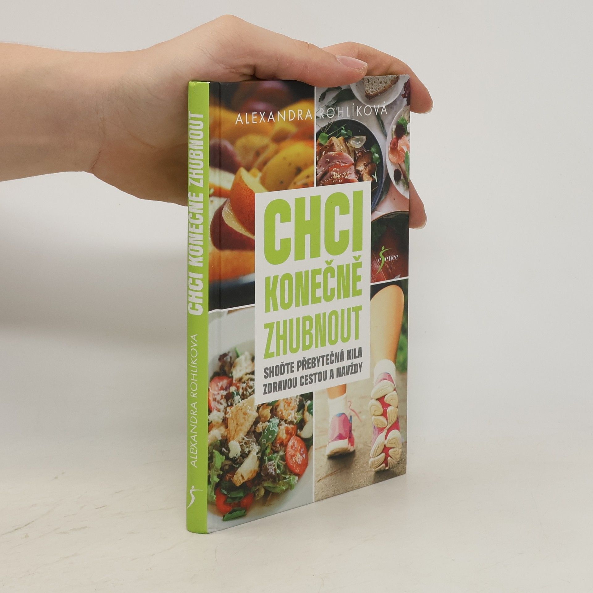 Alexandra Rohlíková Chci konečně zhubnout: Shoďte přebytečná kila zdravou cestou a navždy