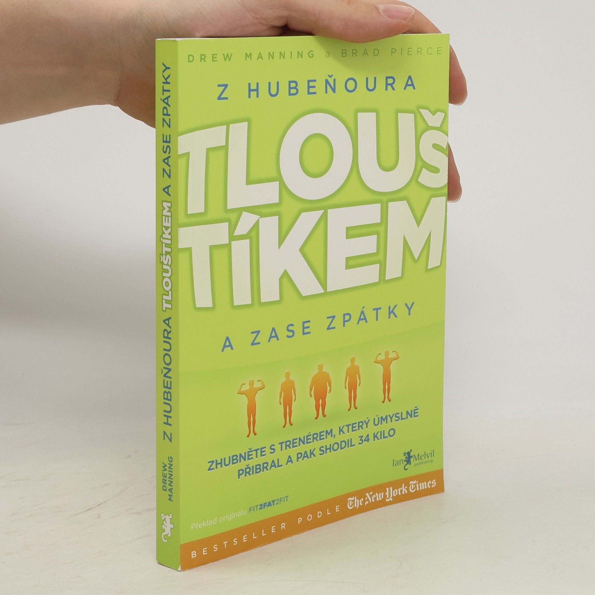 Drew Manning Z hubeňoura tlouštíkem a zase zpátky