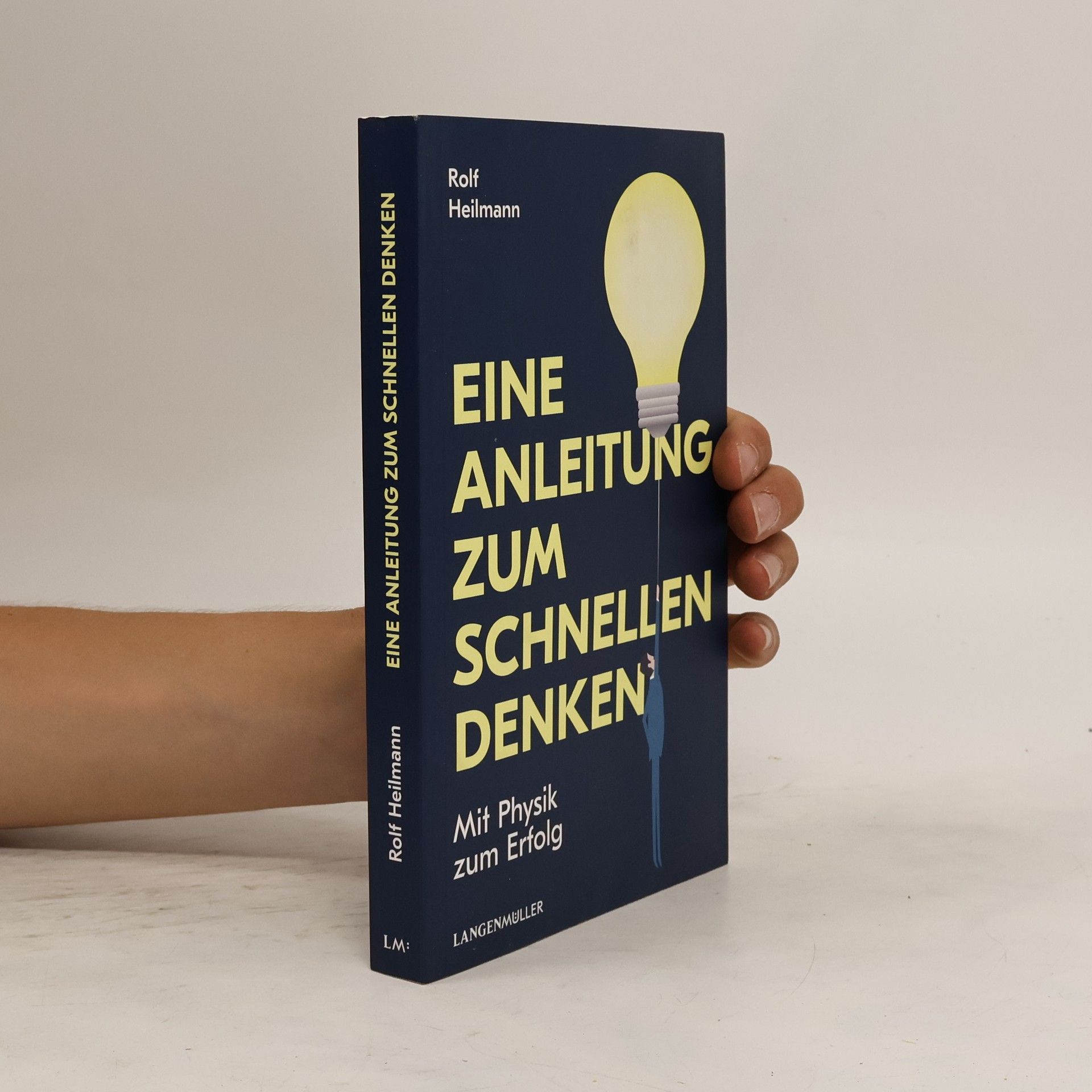 Rolf Heilmann Eine Anleitung zum schnellen Denken