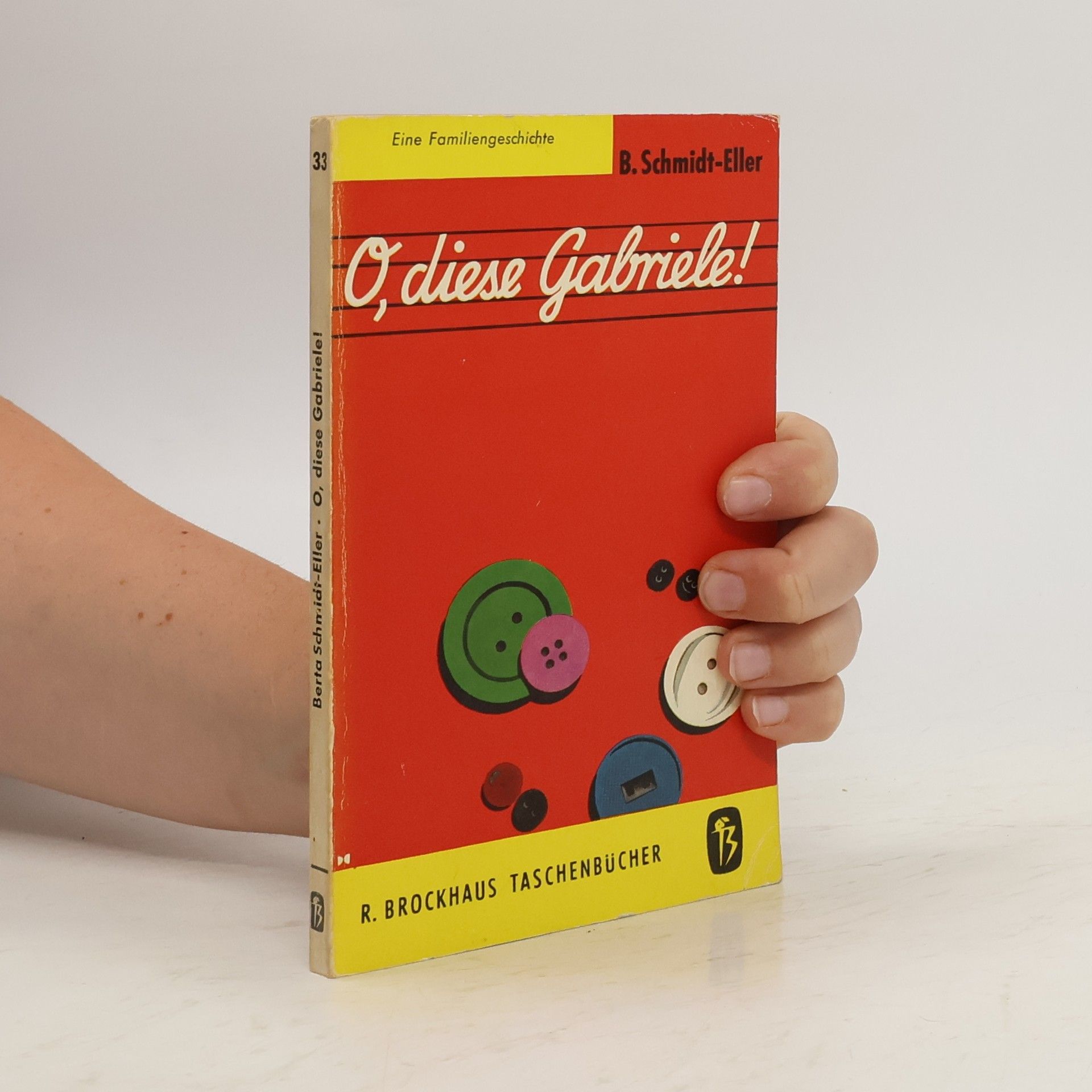 Berta Schmidt-Eller O, diese Gabriele!