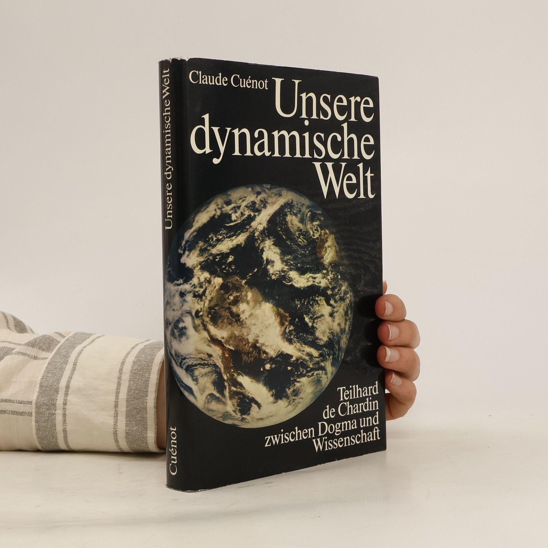 Claude Cuénot Unsere dynamische Welt